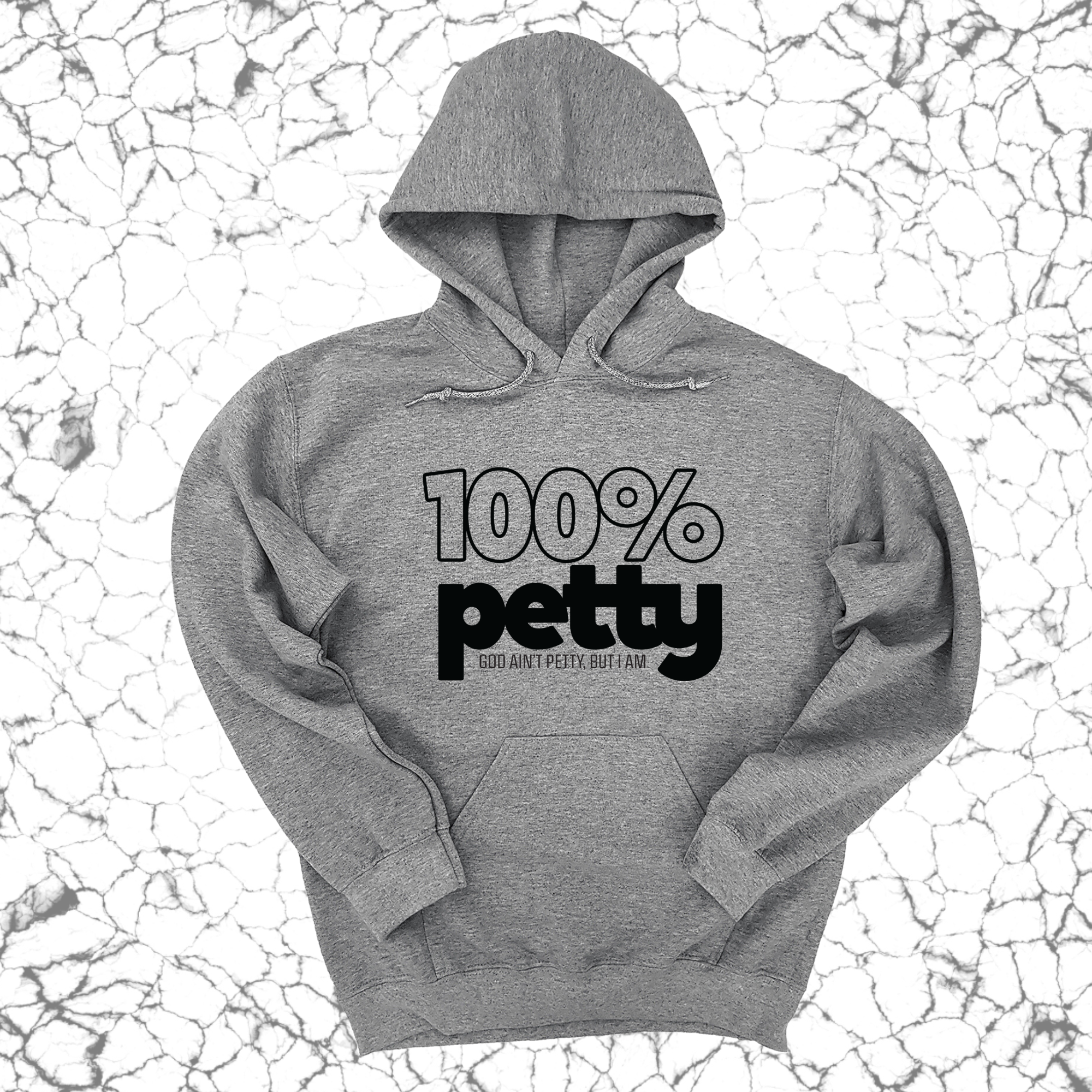 100 Percent Petty Unisex Hoodie-Hoodie-The Original God Ain't Petty But I Am