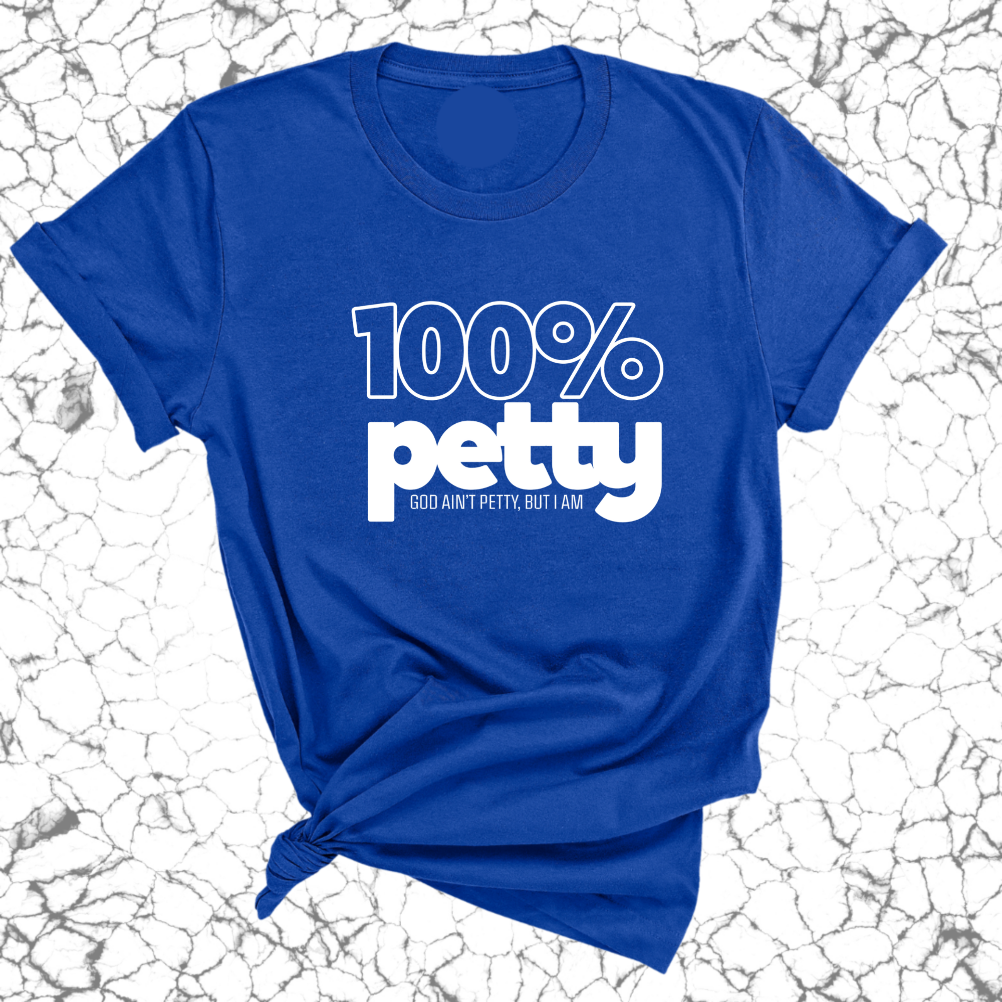 100 Percent Petty Unisex Tee (QUIZ)-T-Shirt-The Original God Ain't Petty But I Am