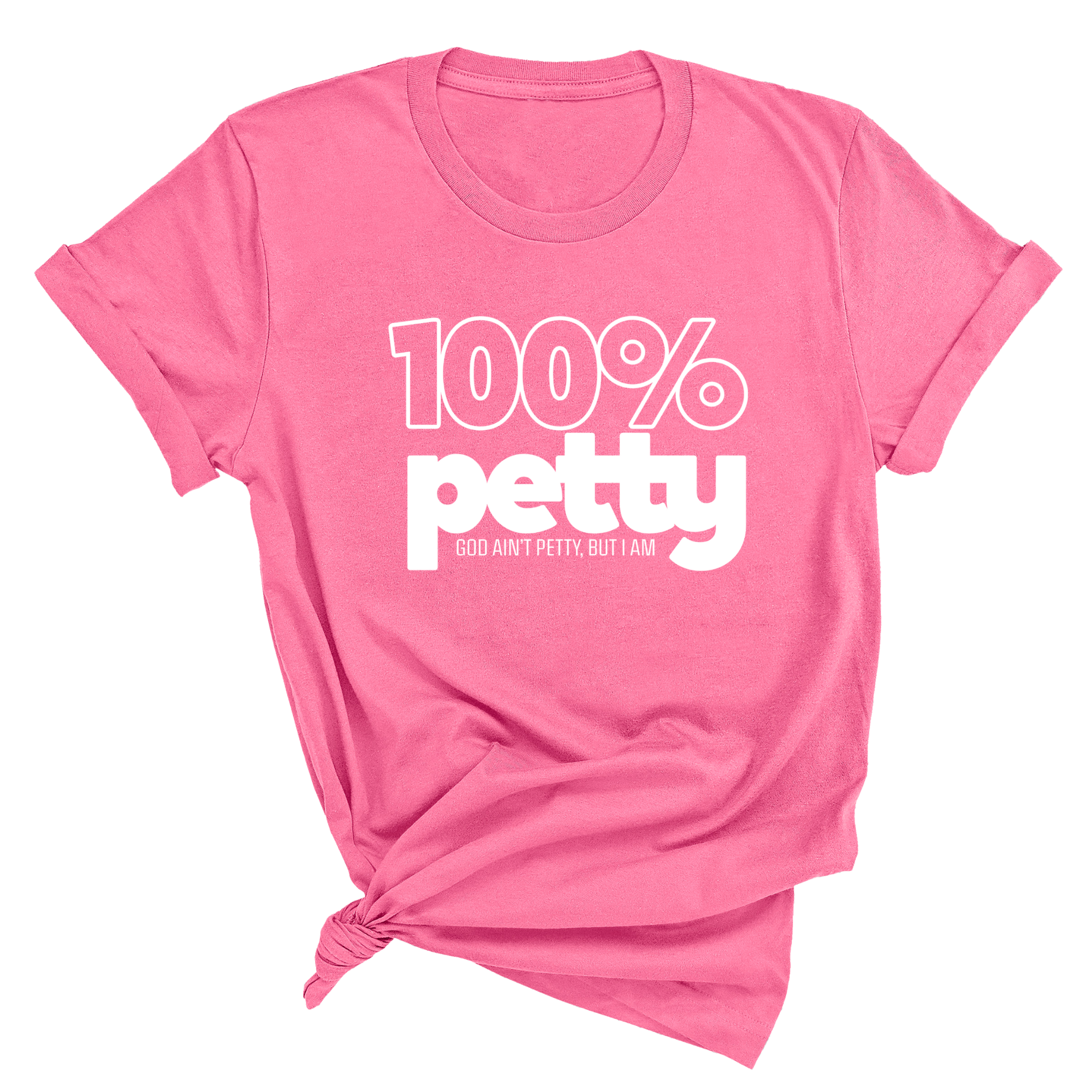 100 Percent Petty Unisex Tee (QUIZ)-T-Shirt-The Original God Ain't Petty But I Am