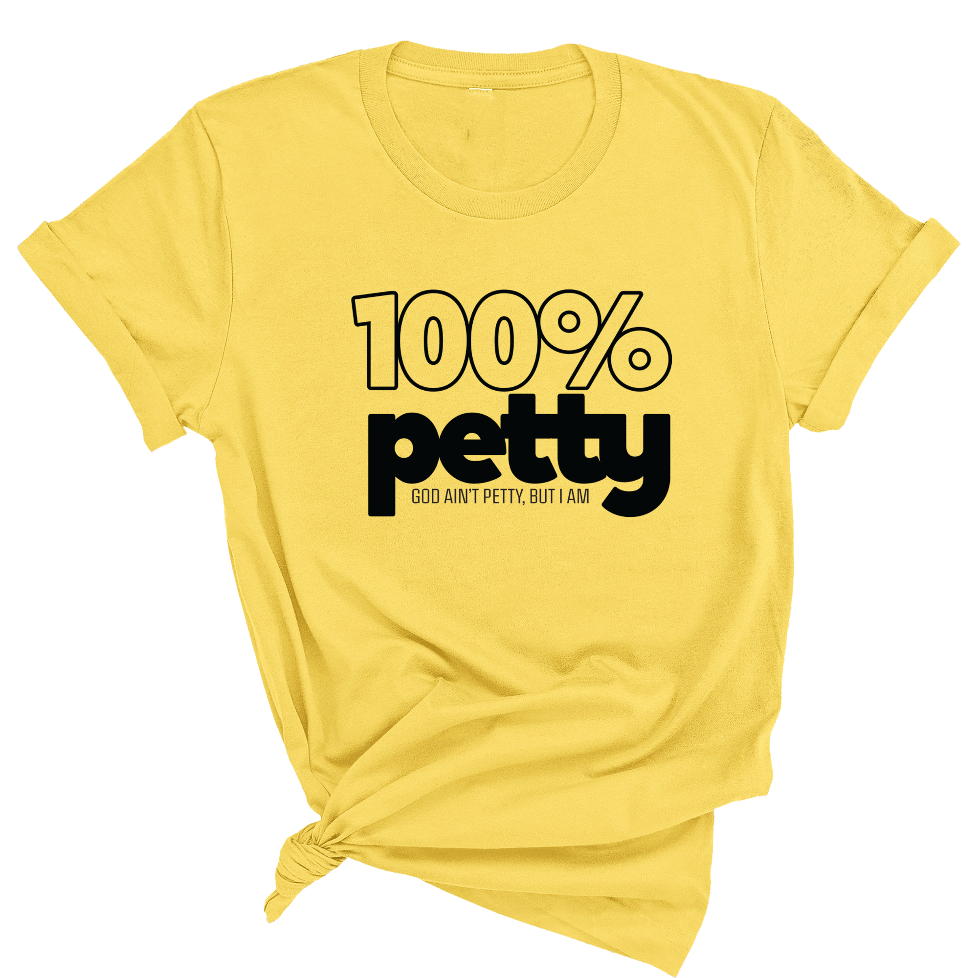 100 Percent Petty Unisex Tee (QUIZ)-T-Shirt-The Original God Ain't Petty But I Am