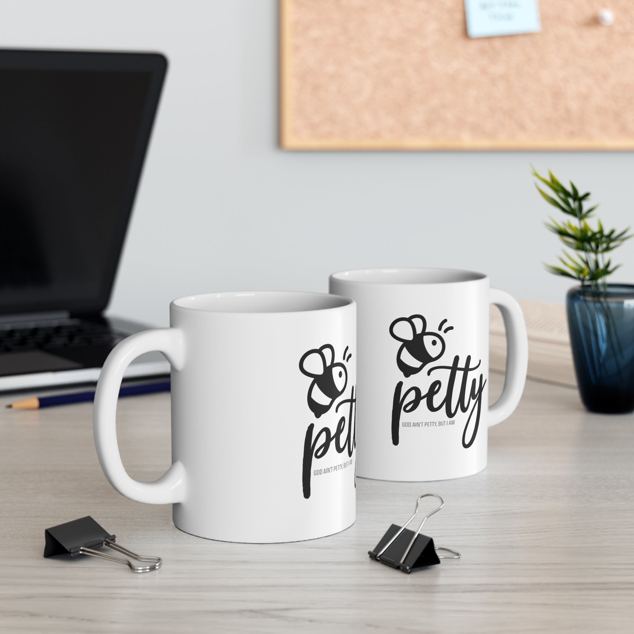 Bee Petty Mug 11oz (White/Black)-Mug-The Original God Ain't Petty But I Am