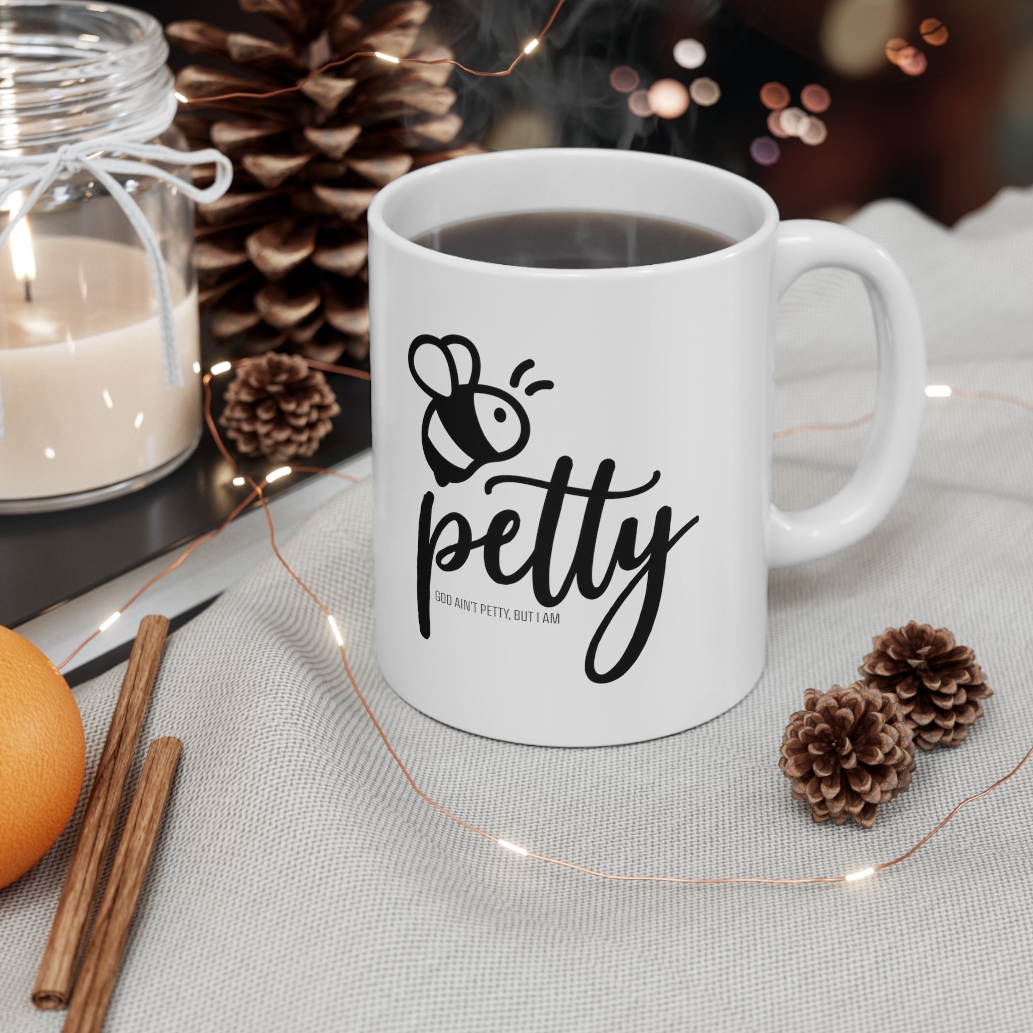 Bee Petty Mug 11oz (White/Black)-Mug-The Original God Ain't Petty But I Am