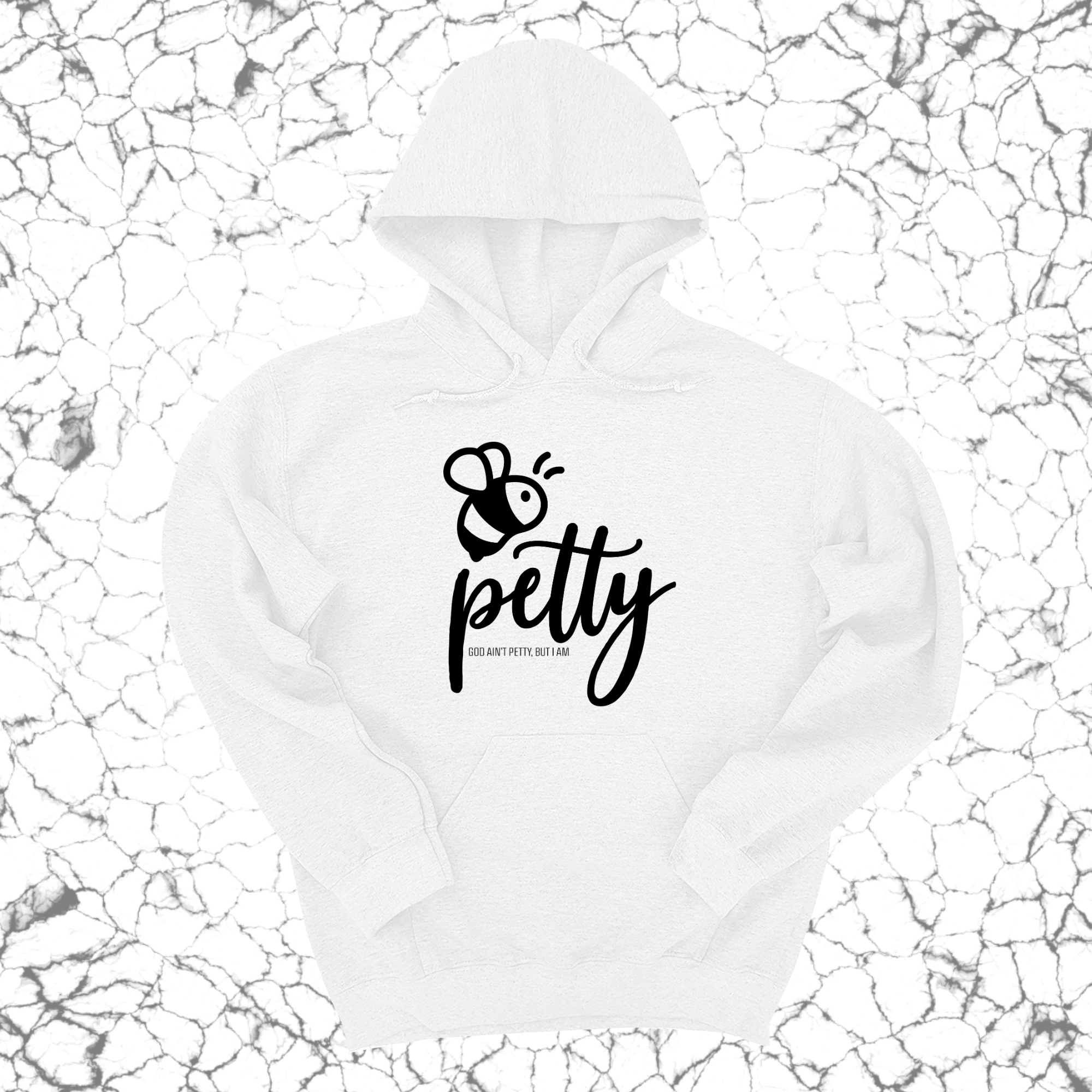 Bee Petty Unisex Hoodie-Hoodie-The Original God Ain't Petty But I Am