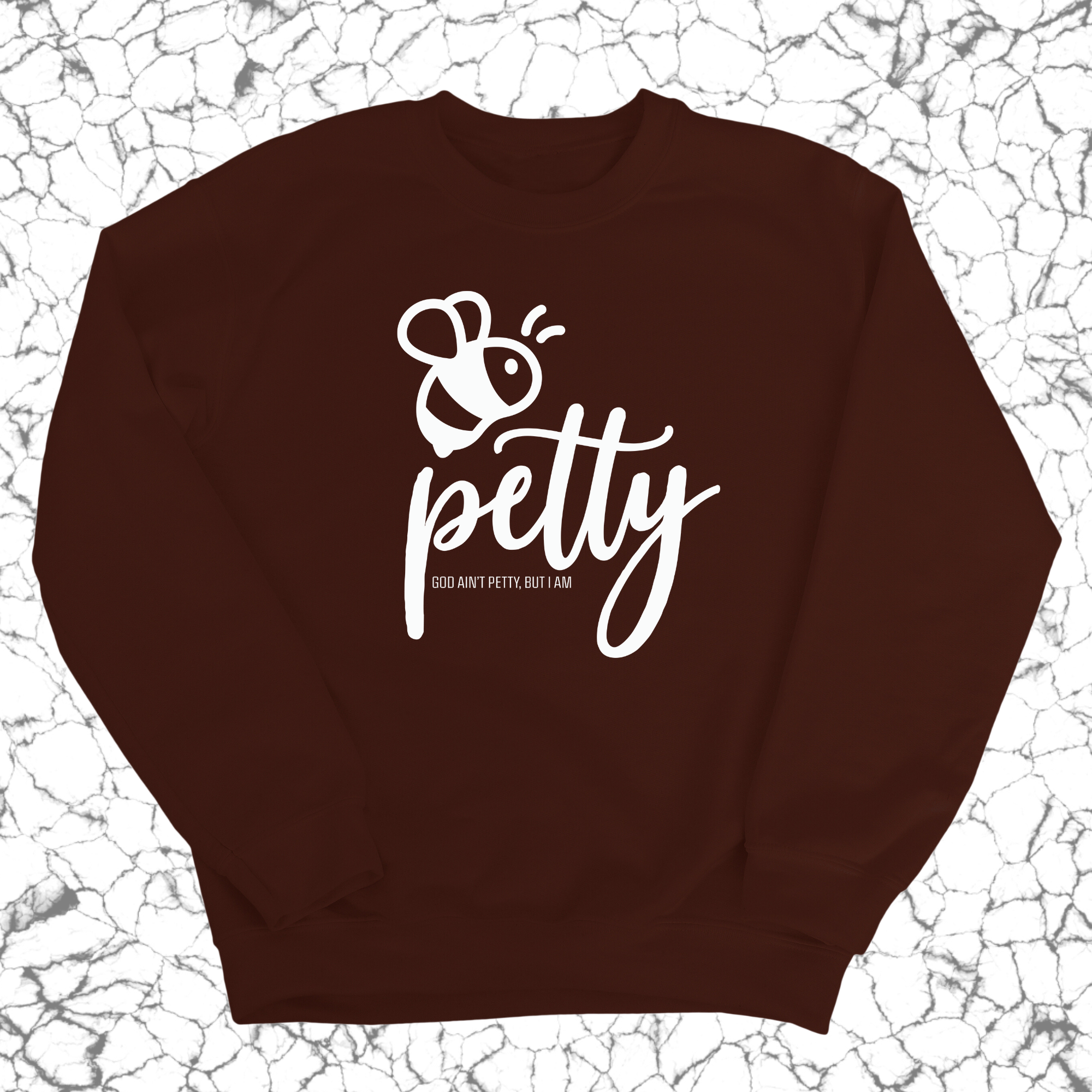 Bee Petty Unisex Sweatshirt-Sweatshirt-The Original God Ain't Petty But I Am