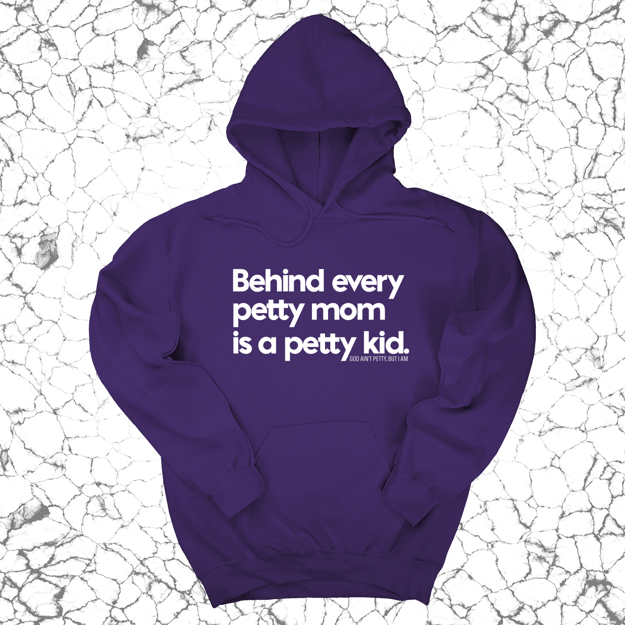 Behind every petty mom is a petty kid Unisex Hoodie-Hoodie-The Original God Ain't Petty But I Am