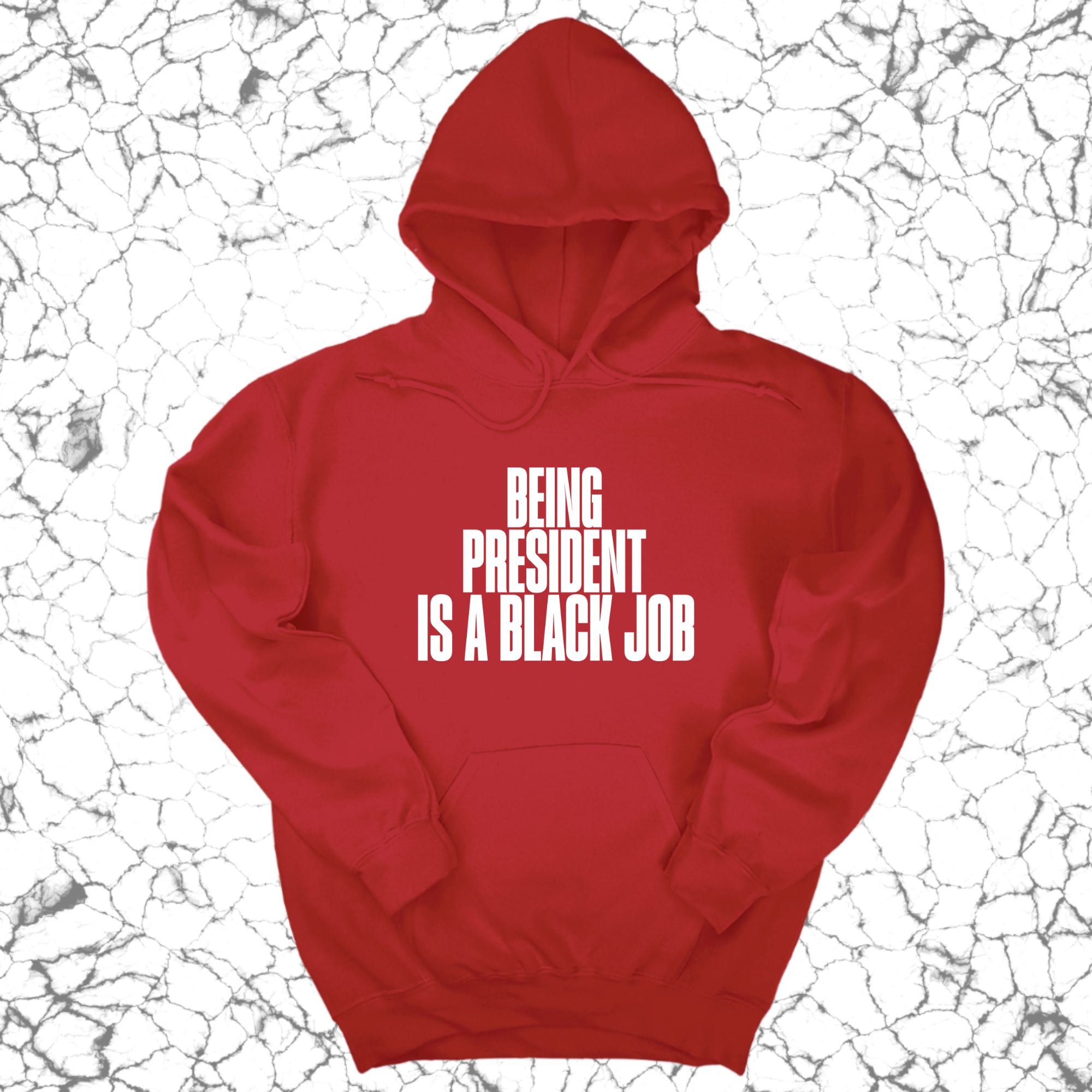 Being President is a Black Job Unisex Hoodie-Hoodie-The Original God Ain't Petty But I Am