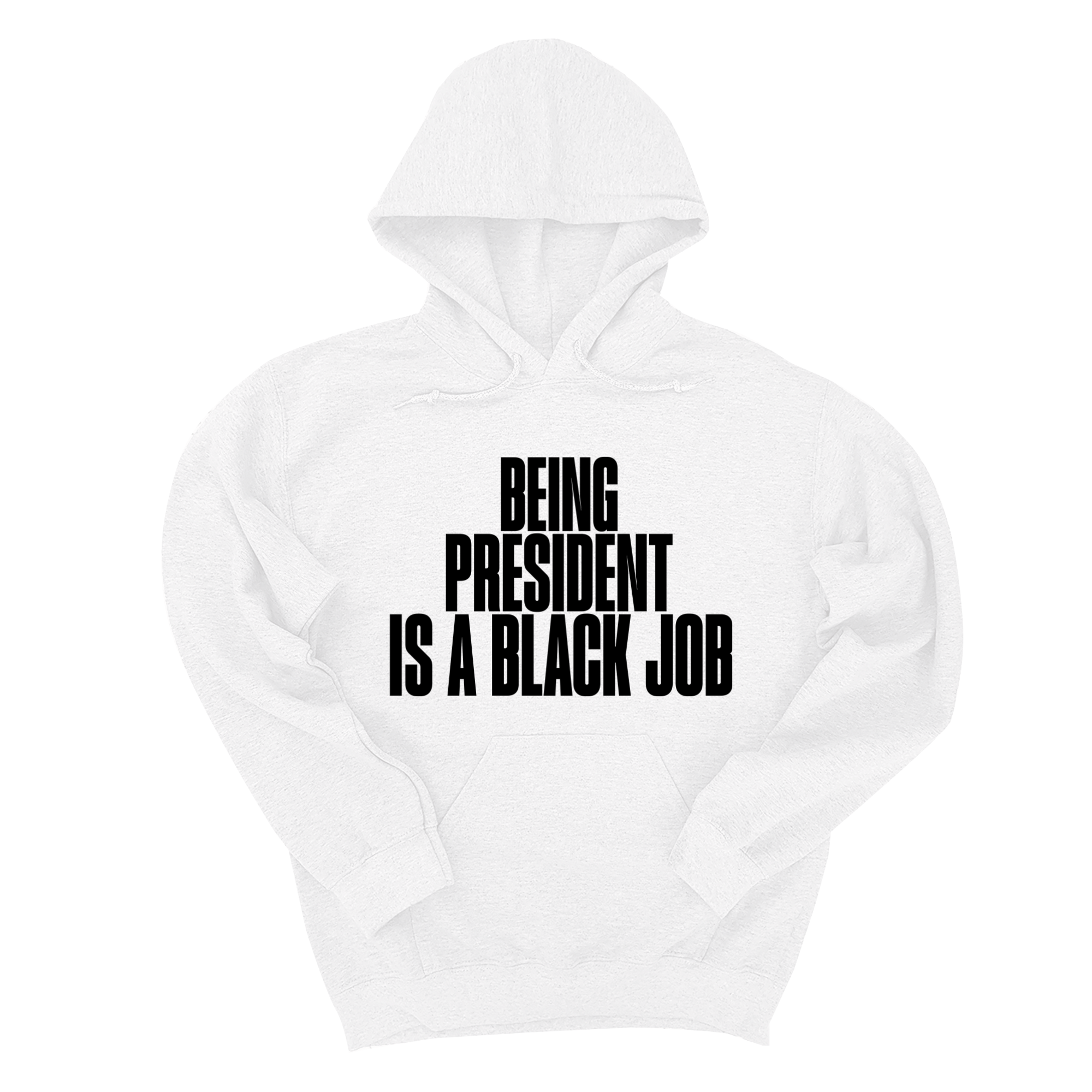 Being President is a Black Job Unisex Hoodie-Hoodie-The Original God Ain't Petty But I Am