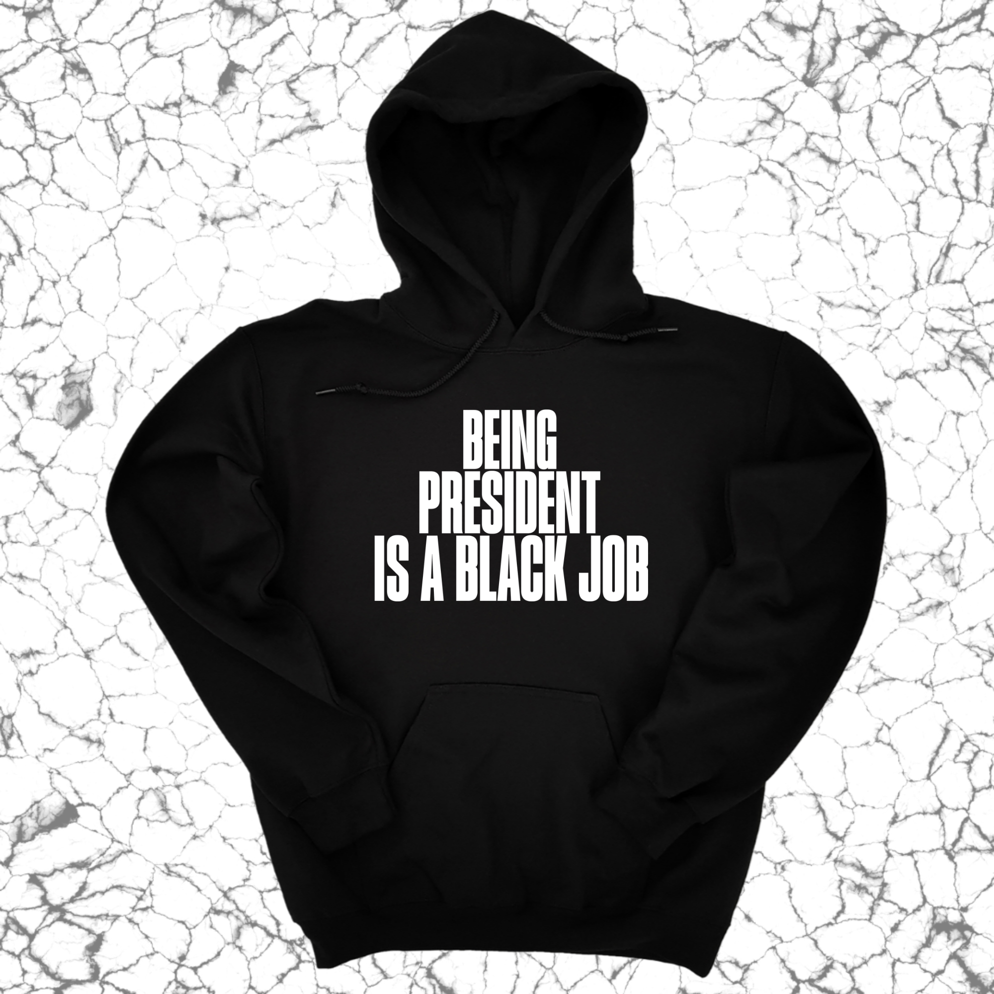 Being President is a Black Job Unisex Hoodie-Hoodie-The Original God Ain't Petty But I Am