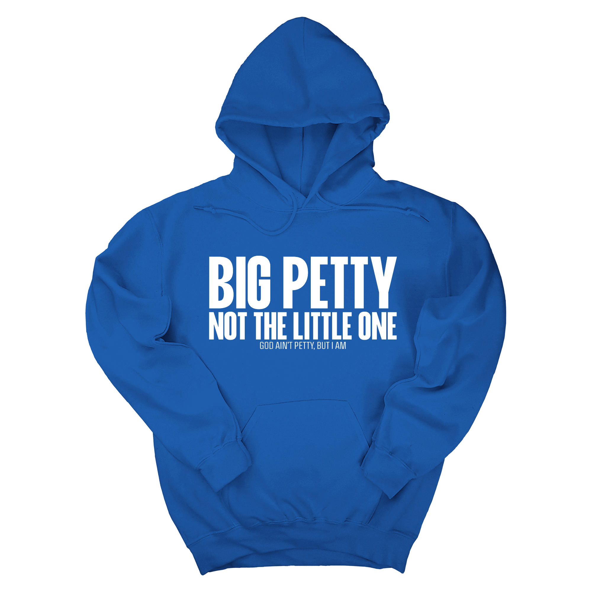 Big Petty Not the Little One Unisex Hoodie-Hoodie-The Original God Ain't Petty But I Am