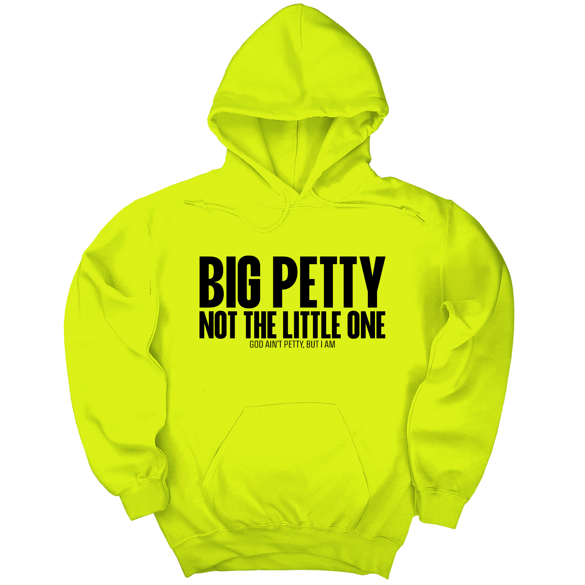 Big Petty Not the Little One Unisex Hoodie-Hoodie-The Original God Ain't Petty But I Am