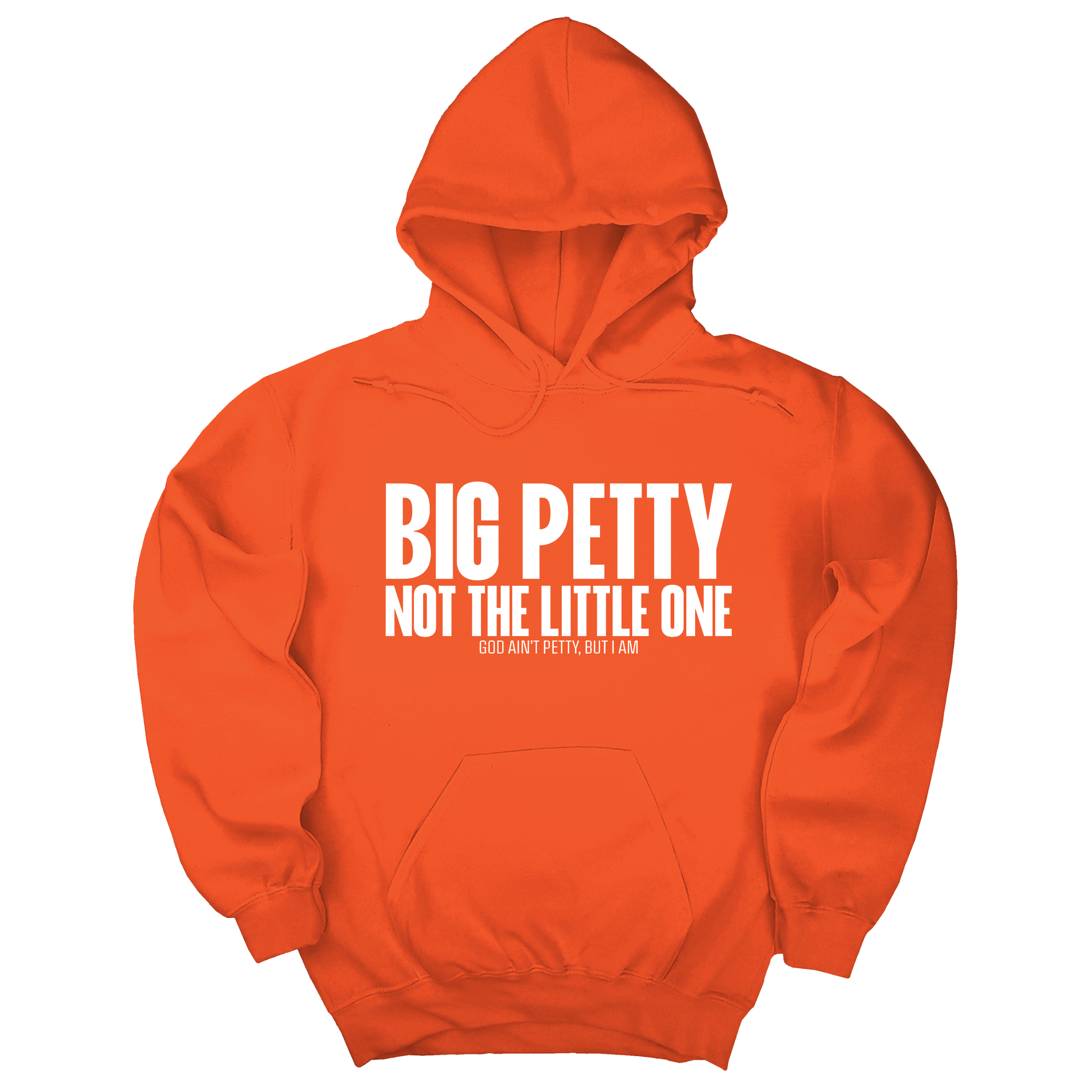 Big Petty Not the Little One Unisex Hoodie-Hoodie-The Original God Ain't Petty But I Am