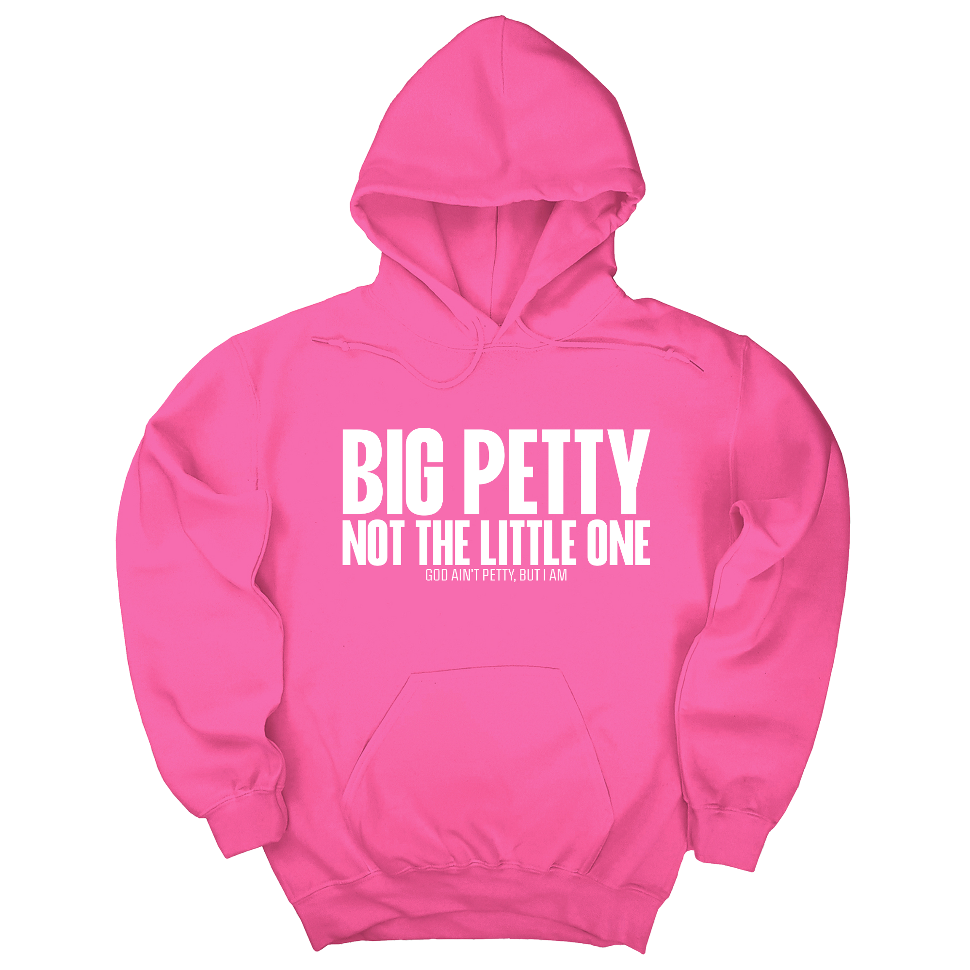 Big Petty Not the Little One Unisex Hoodie-Hoodie-The Original God Ain't Petty But I Am