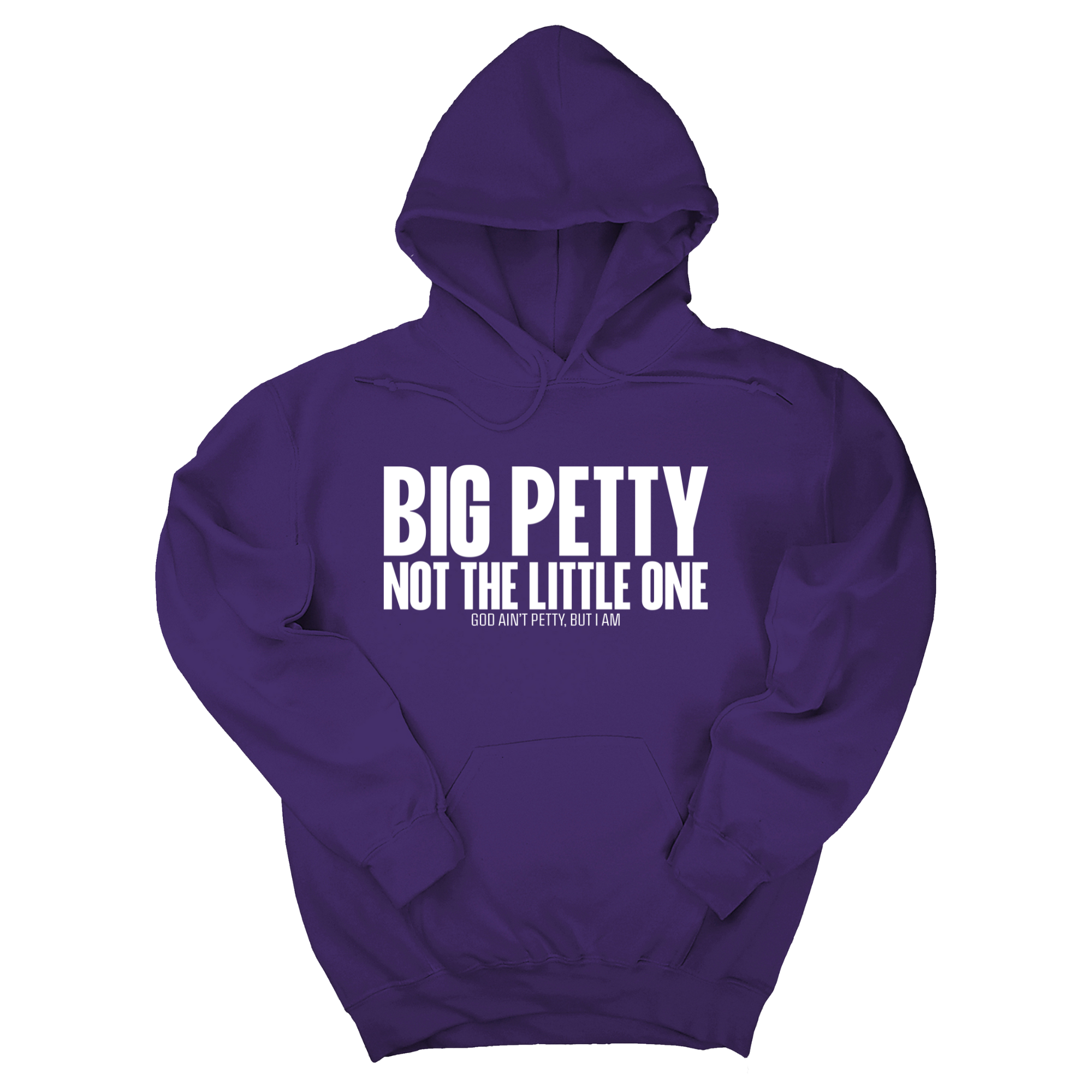 Big Petty Not the Little One Unisex Hoodie-Hoodie-The Original God Ain't Petty But I Am