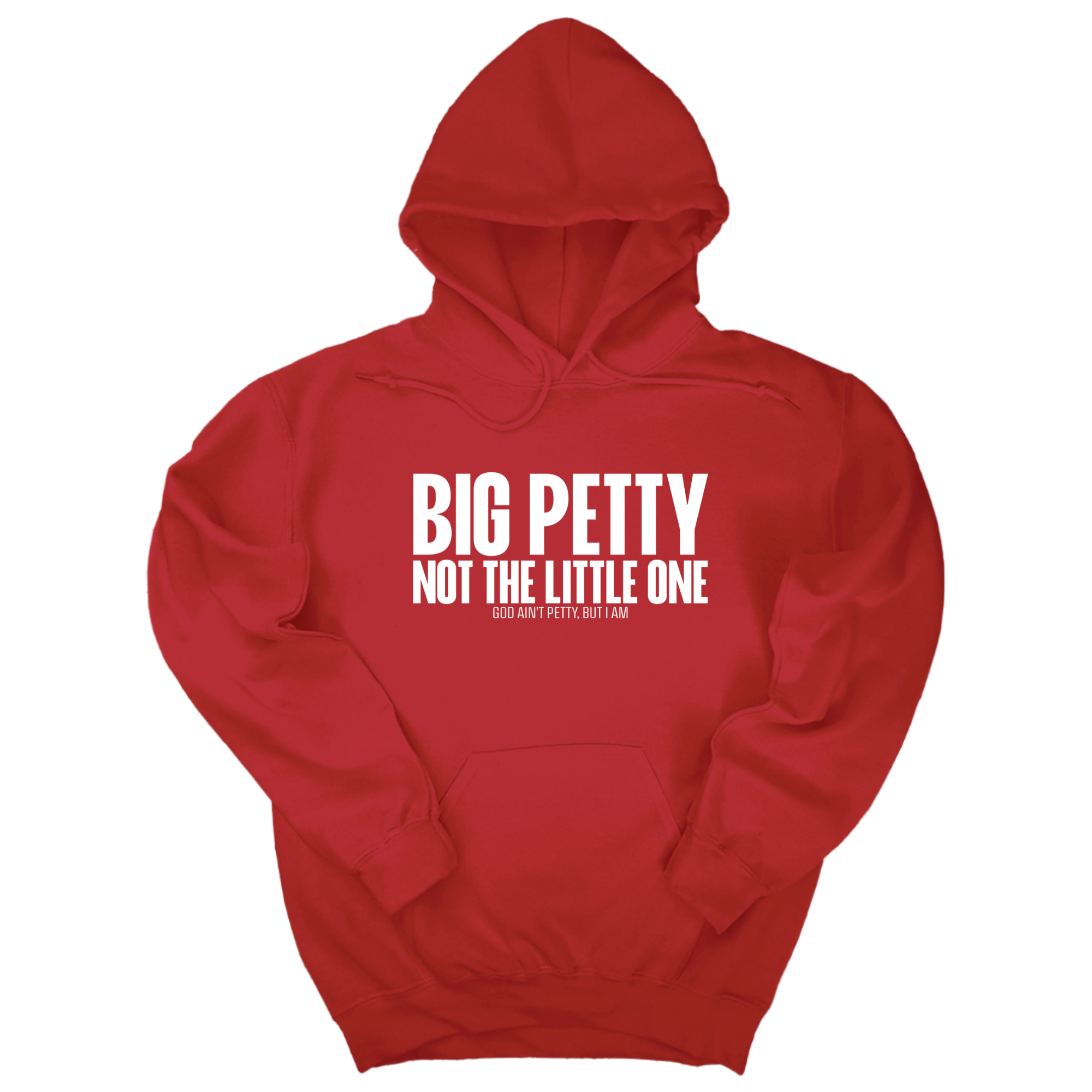 Big Petty Not the Little One Unisex Hoodie-Hoodie-The Original God Ain't Petty But I Am