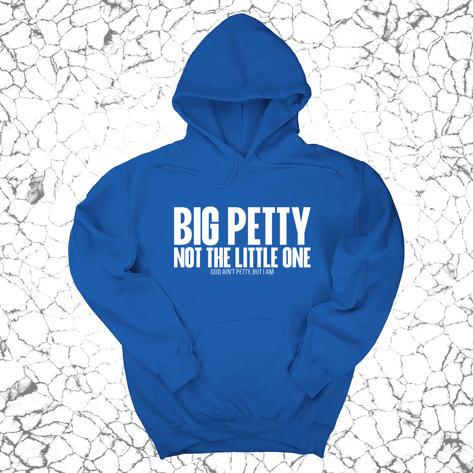 Big Petty Not the Little One Unisex Hoodie-Hoodie-The Original God Ain't Petty But I Am