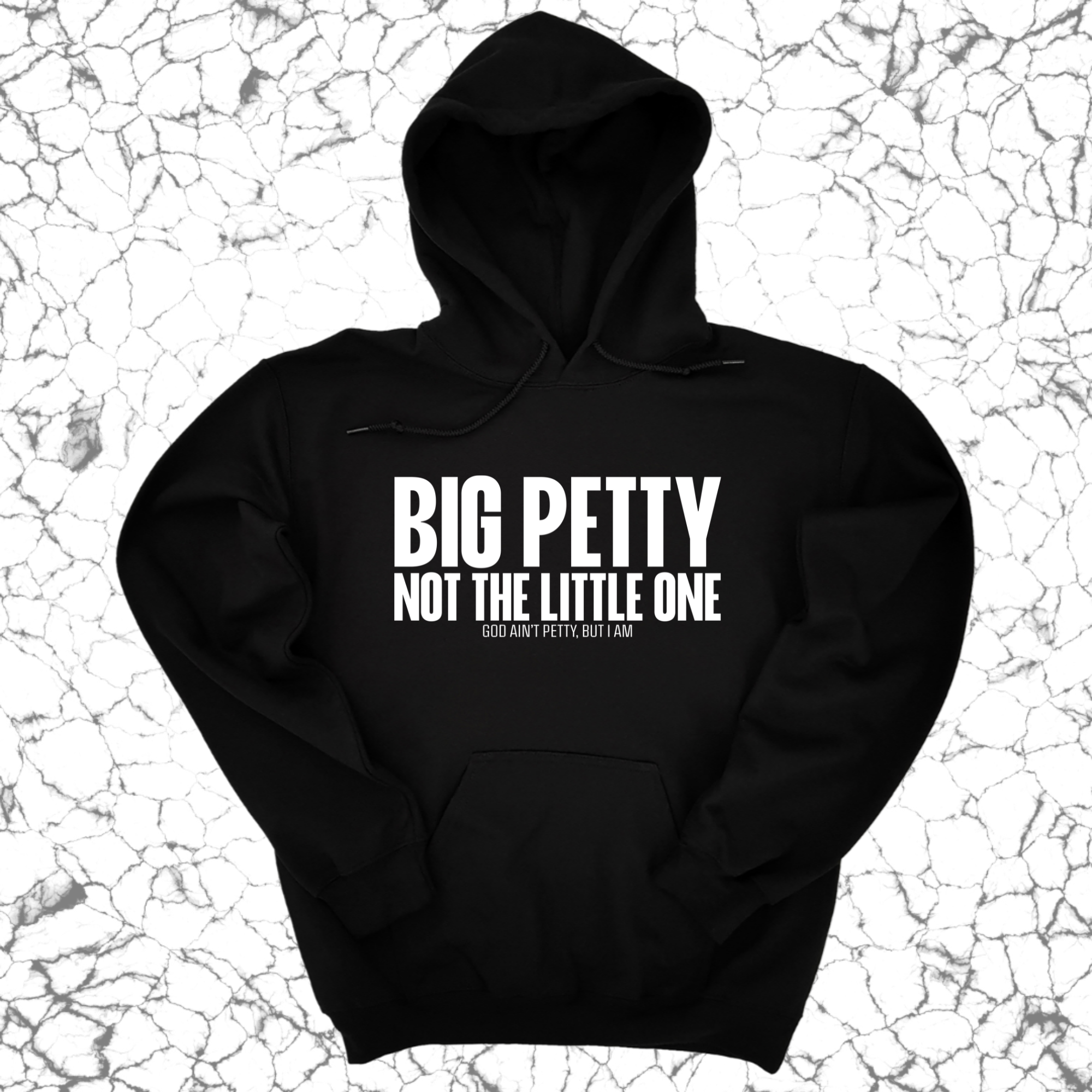 Big Petty Not the Little One Unisex Hoodie-Hoodie-The Original God Ain't Petty But I Am