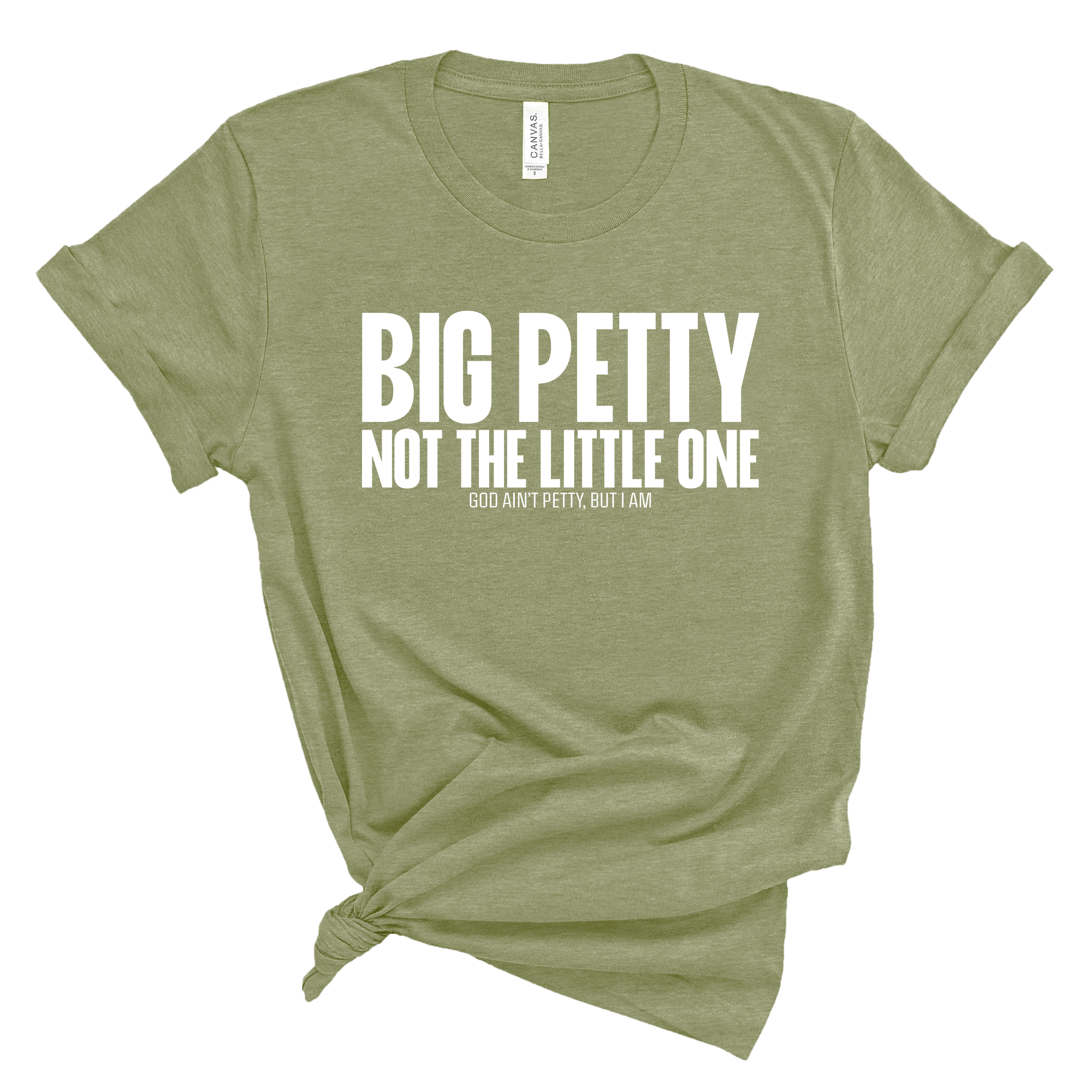 Big Petty Not the Little One Unisex Tee-T-Shirt-The Original God Ain't Petty But I Am