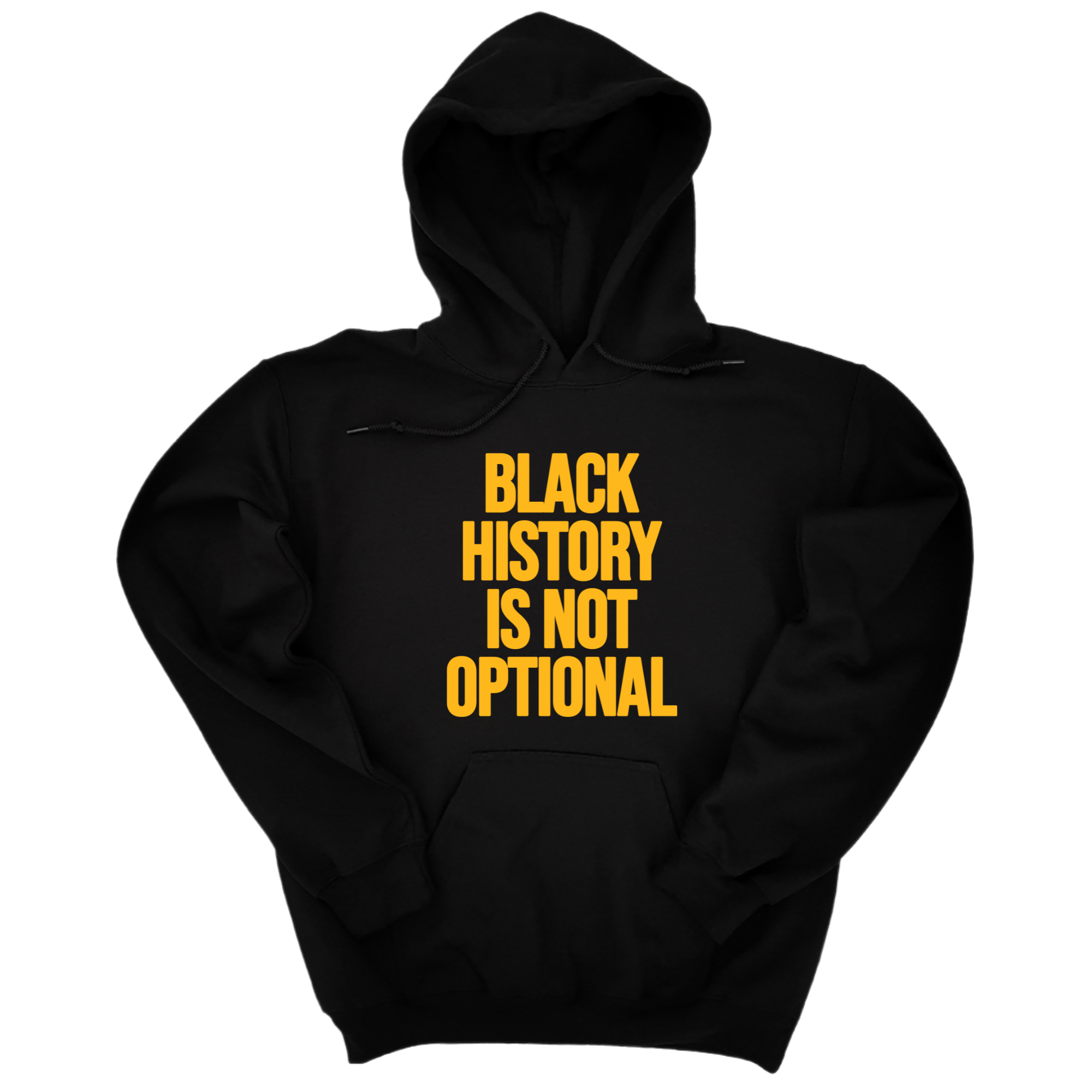 Black History is Not Optional Unisex Hoodie-Hoodie-The Original God Ain't Petty But I Am