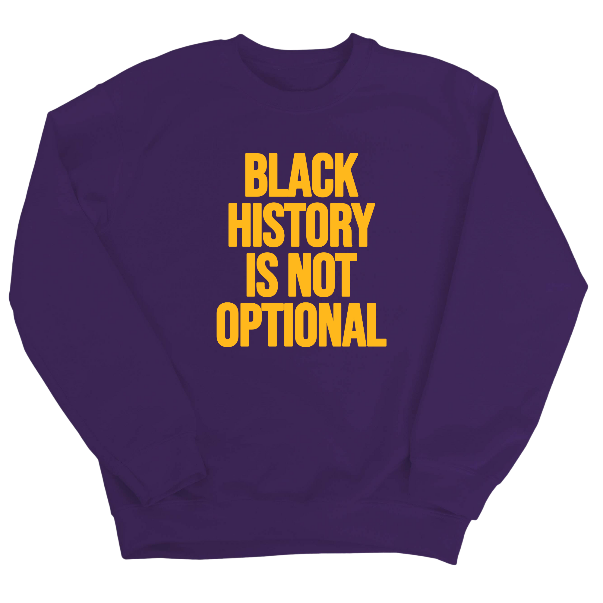 Black History is Not Optional Unisex Sweatshirt-Sweatshirt-The Original God Ain't Petty But I Am