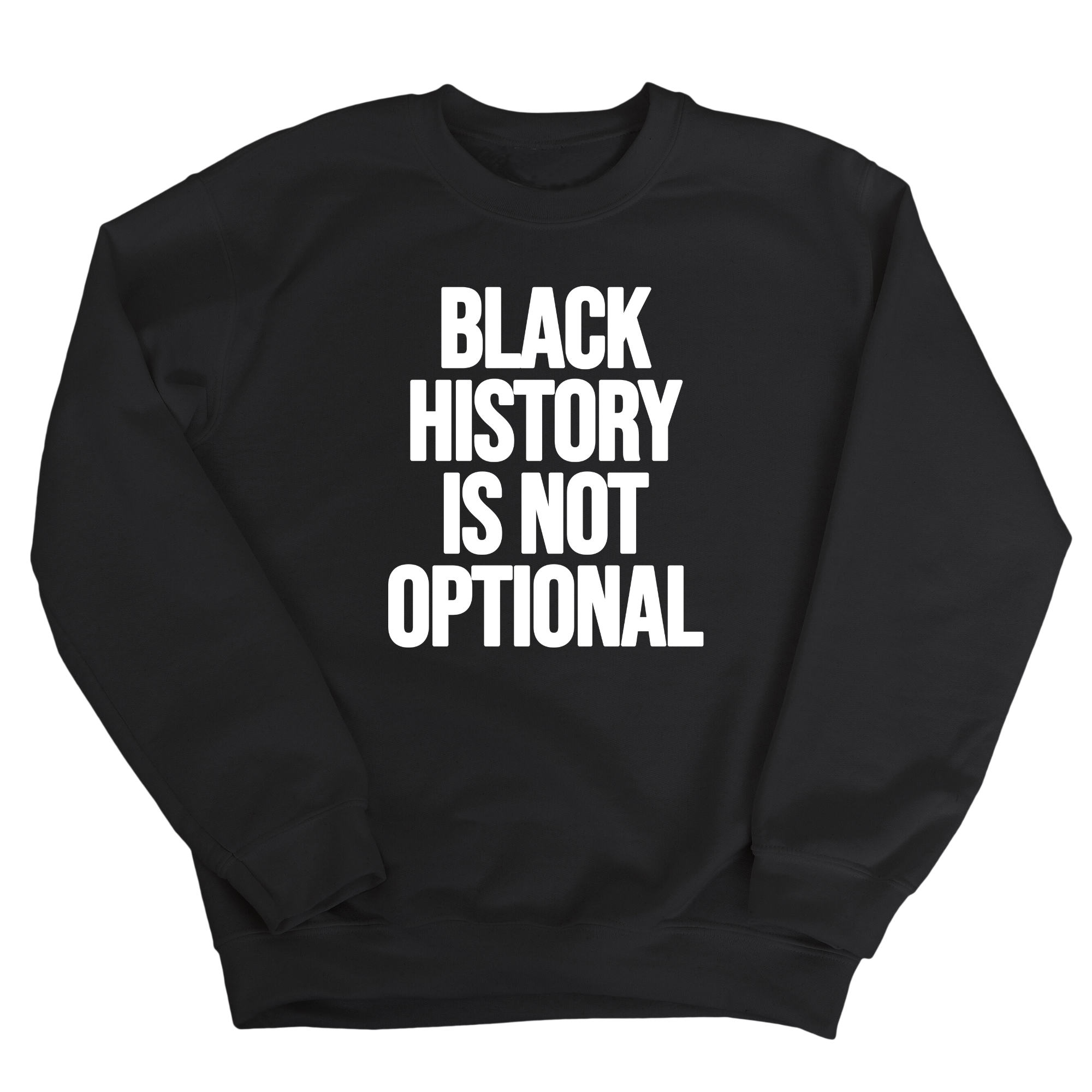 Black History is Not Optional Unisex Sweatshirt-Sweatshirt-The Original God Ain't Petty But I Am