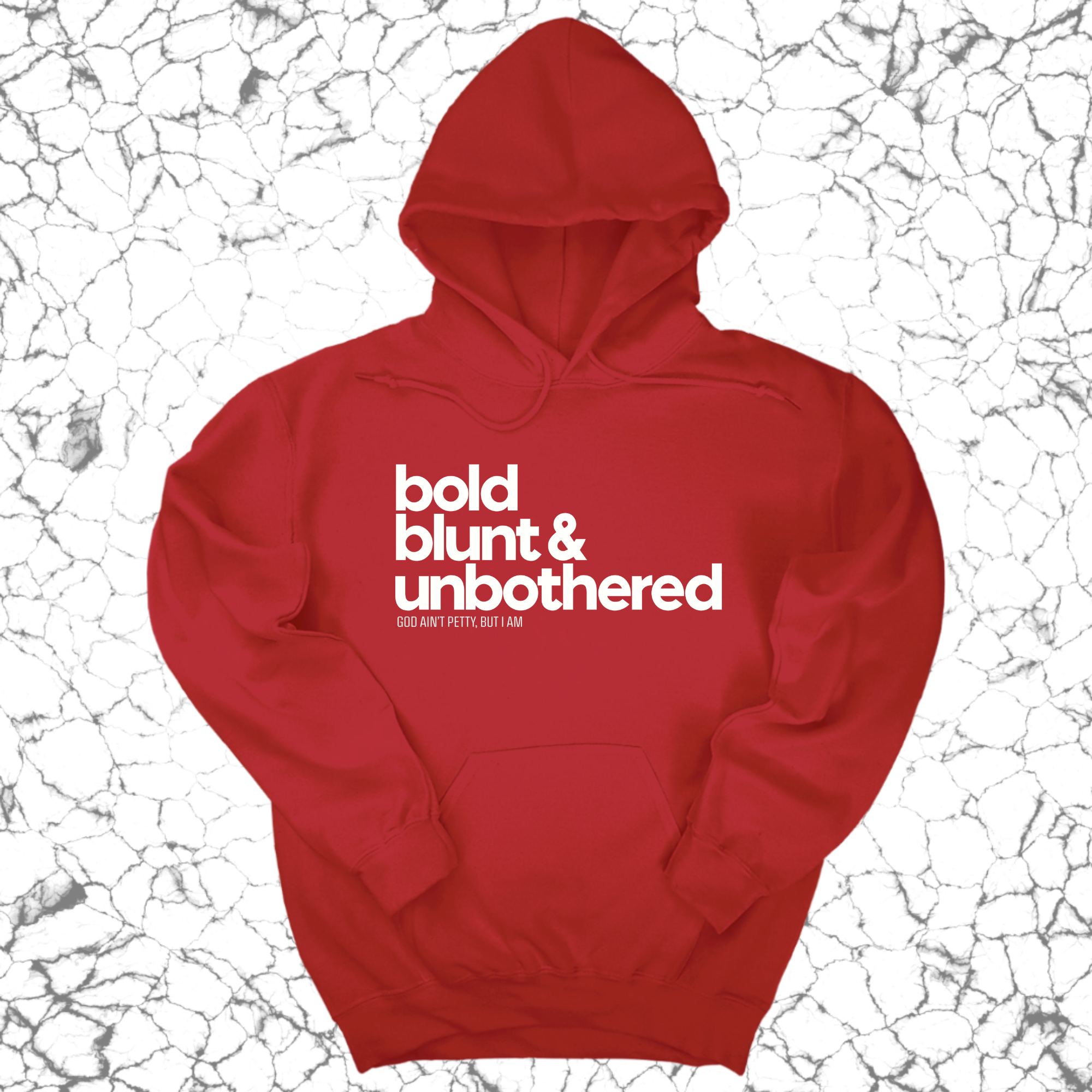 Bold Blunt & Unbothered Unisex Hoodie-Hoodie-The Original God Ain't Petty But I Am