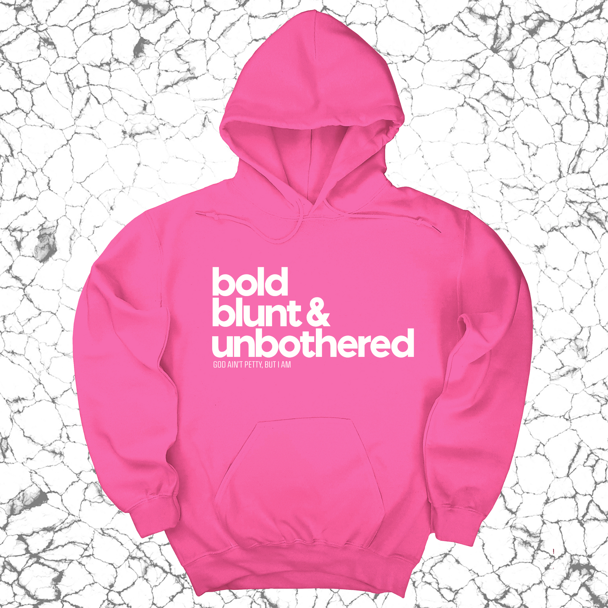 Bold Blunt & Unbothered Unisex Hoodie-Hoodie-The Original God Ain't Petty But I Am