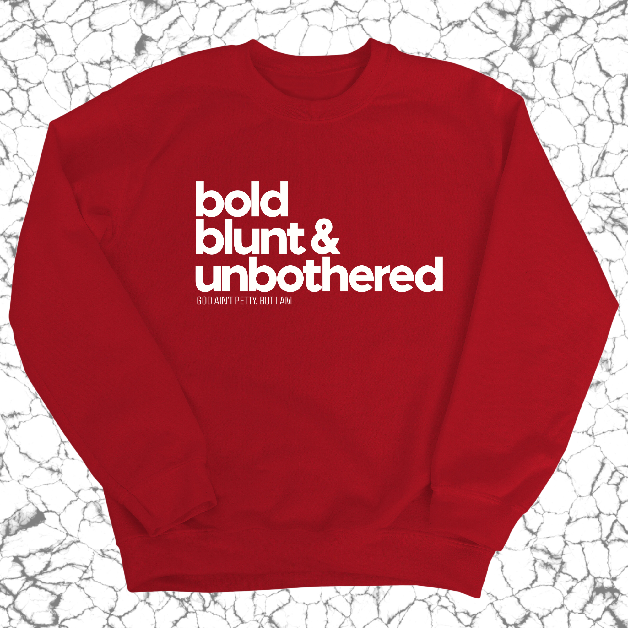 Bold Blunt & Unbothered Unisex Sweatshirt-Sweatshirt-The Original God Ain't Petty But I Am