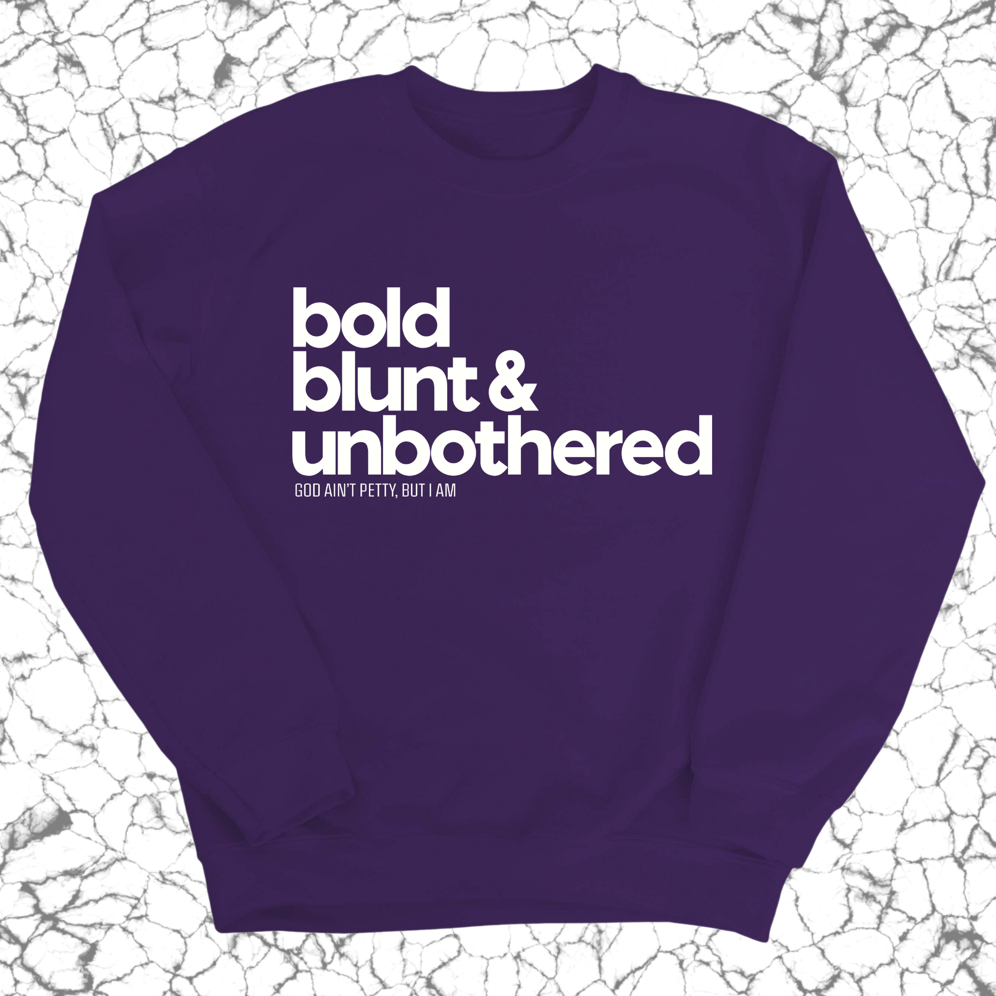 Bold Blunt & Unbothered Unisex Sweatshirt-Sweatshirt-The Original God Ain't Petty But I Am