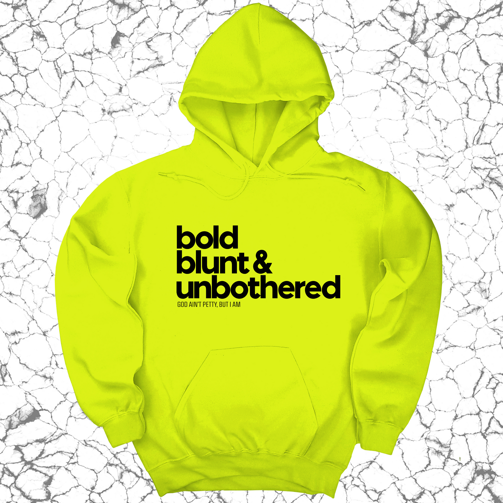 Bold Blunt & Unbothered Unisex Hoodie-Hoodie-The Original God Ain't Petty But I Am