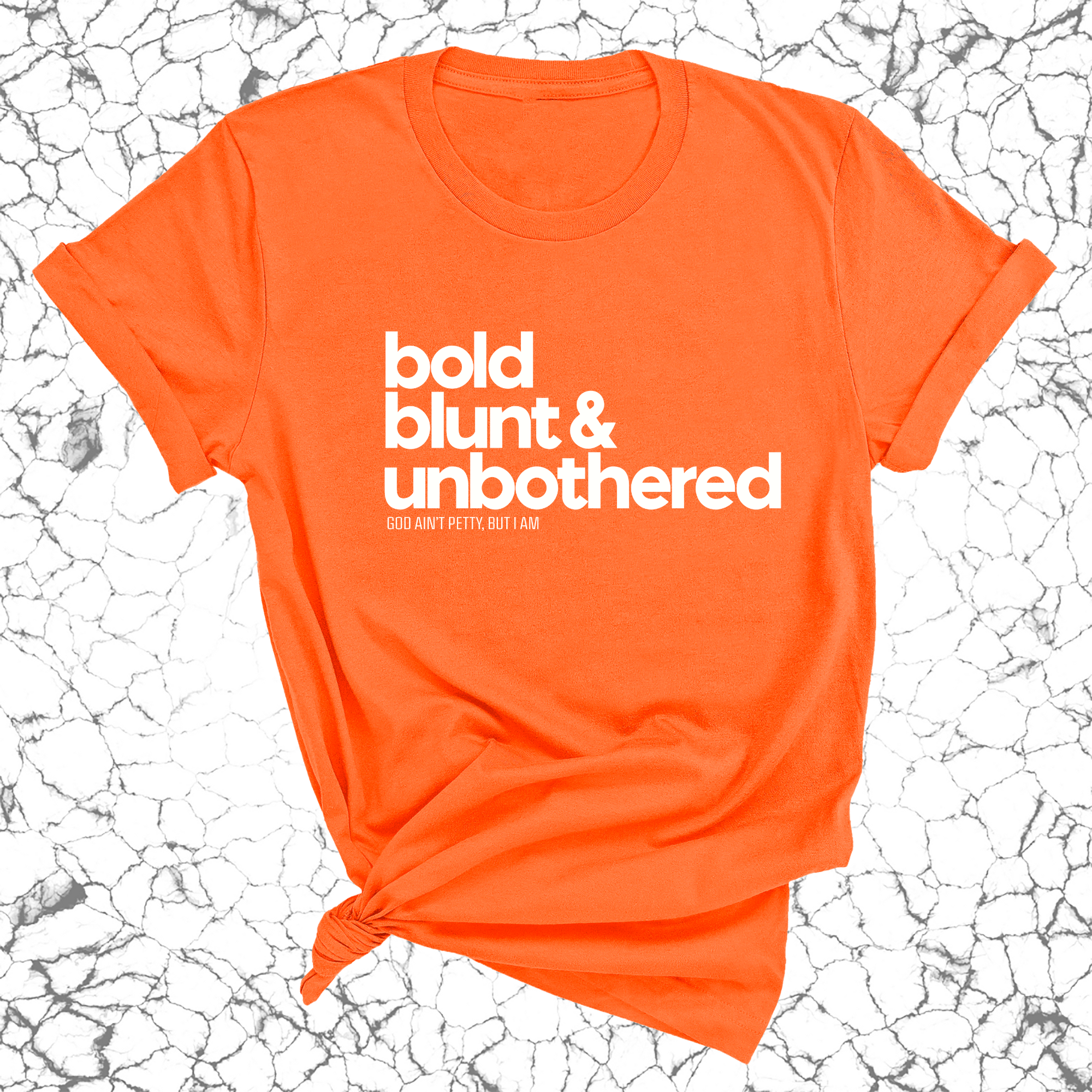 Bold Blunt & Unbothered Unisex Tee-T-Shirt-The Original God Ain't Petty But I Am