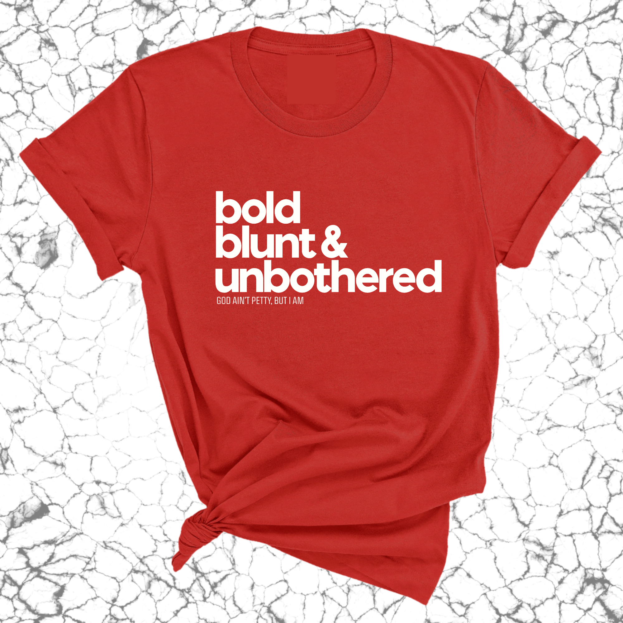 Bold Blunt & Unbothered Unisex Tee-T-Shirt-The Original God Ain't Petty But I Am