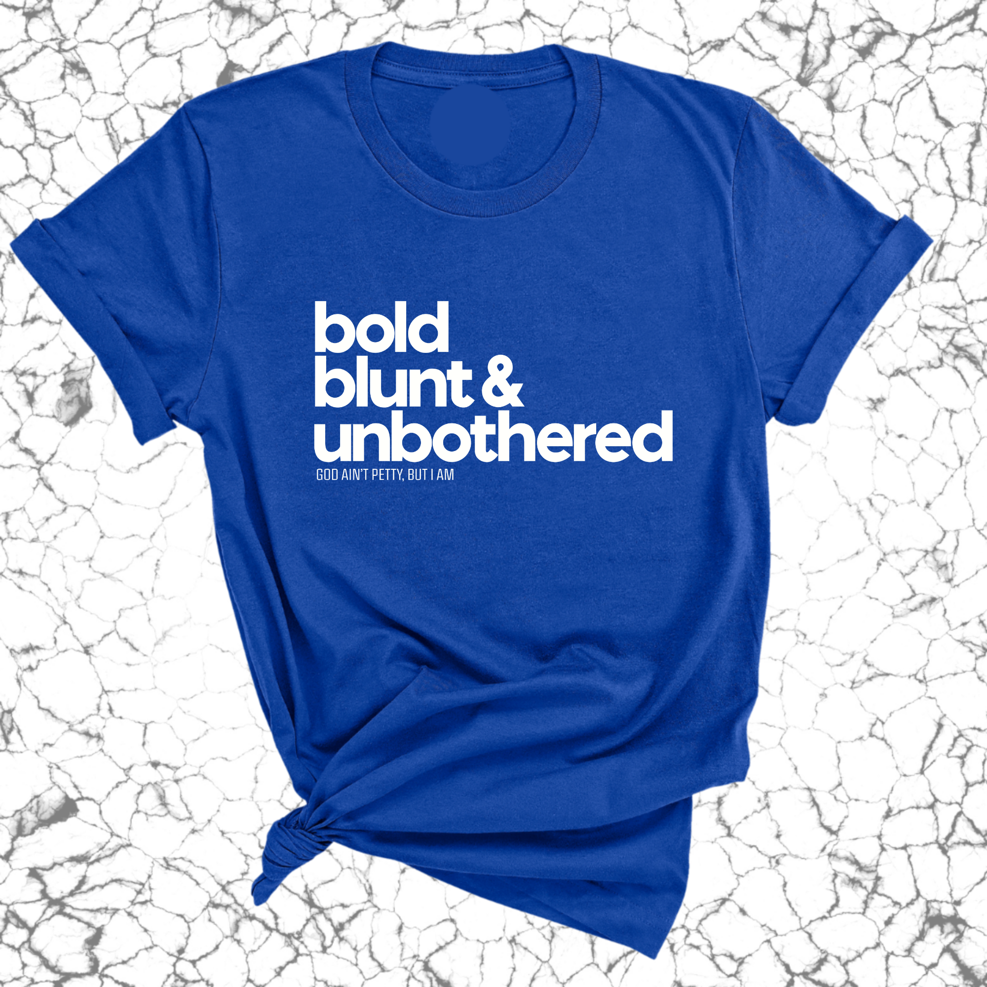 Bold Blunt & Unbothered Unisex Tee-T-Shirt-The Original God Ain't Petty But I Am