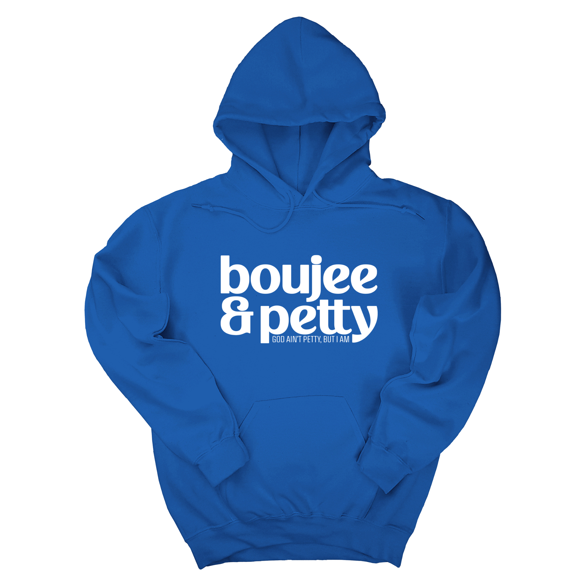 Boujee and Petty Unisex Hoodie-Hoodie-The Original God Ain't Petty But I Am