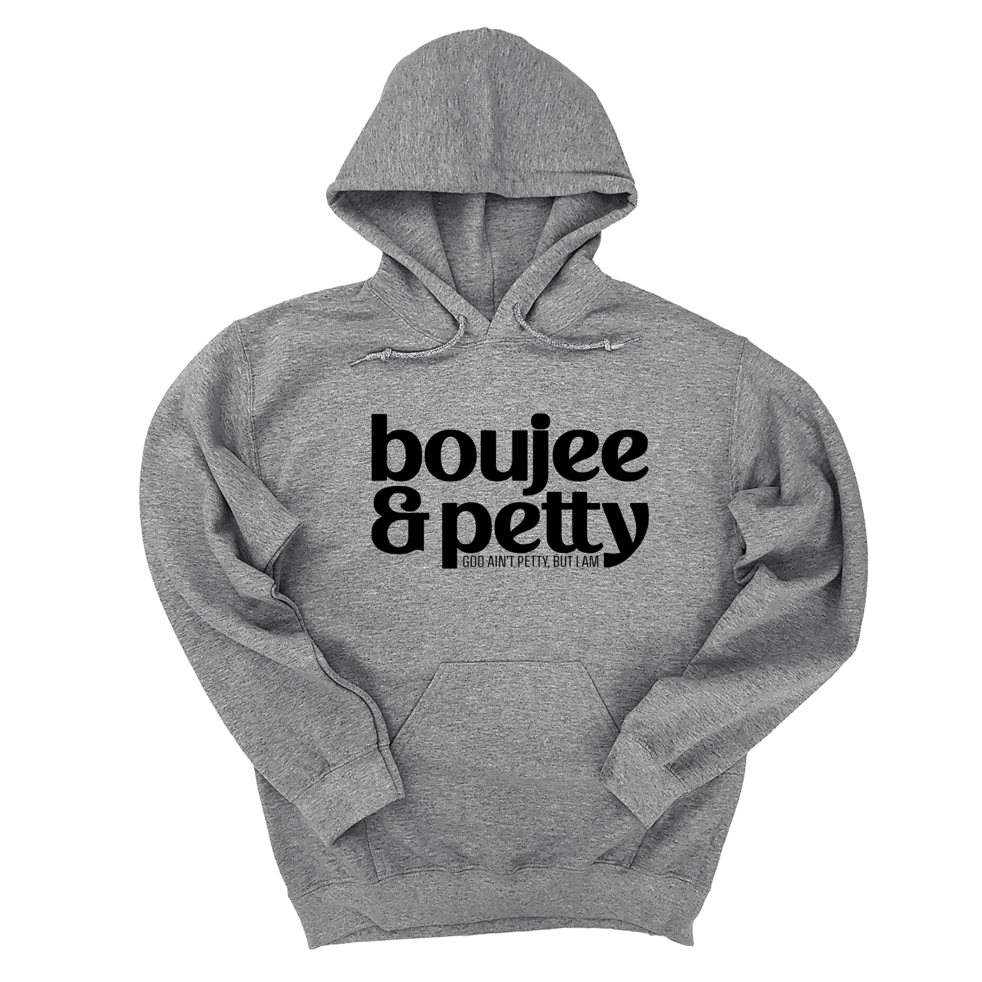 Boujee and Petty Unisex Hoodie-Hoodie-The Original God Ain't Petty But I Am