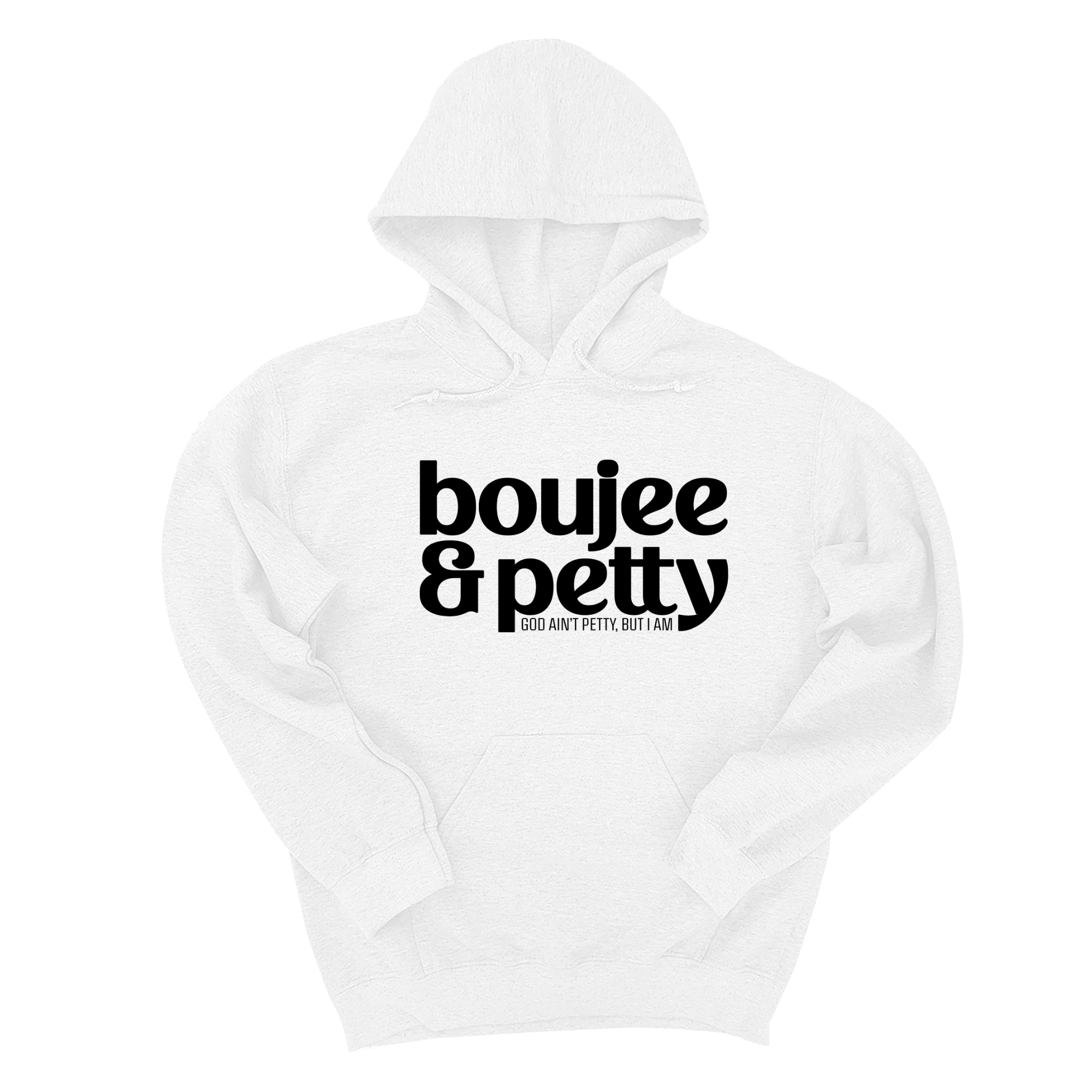 Boujee and Petty Unisex Hoodie-Hoodie-The Original God Ain't Petty But I Am