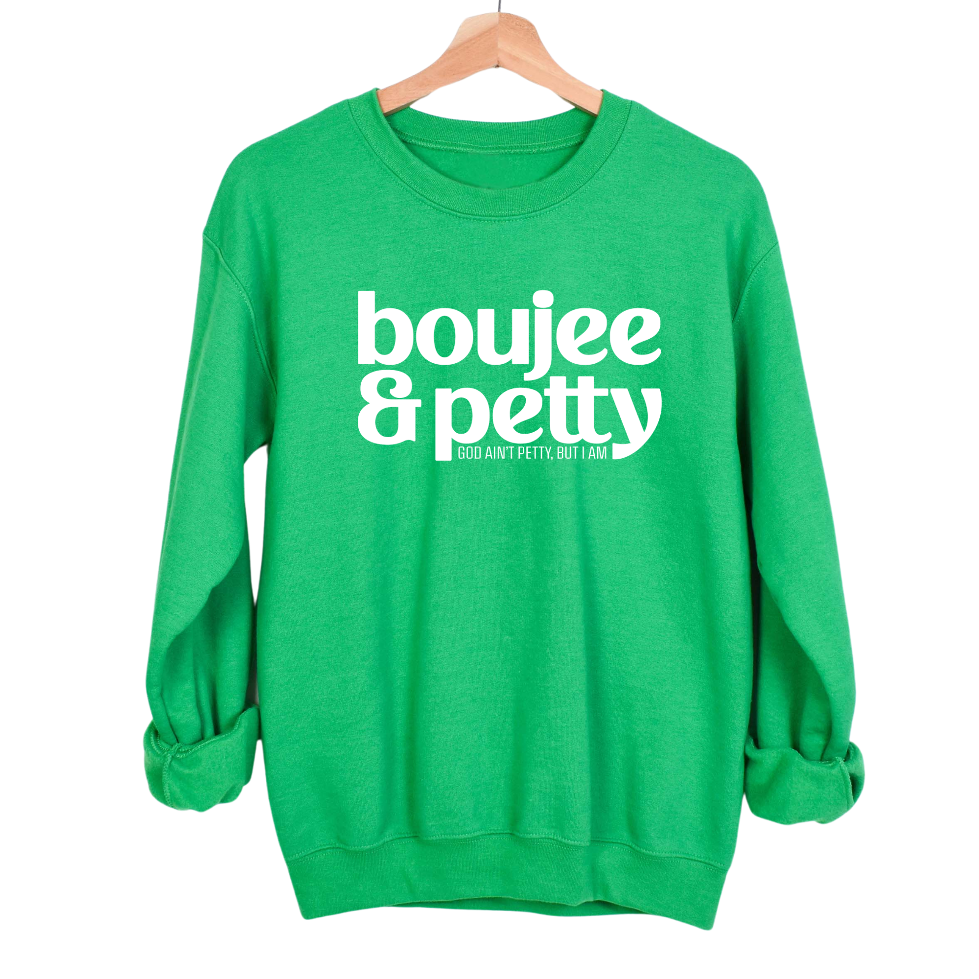 Boujee and Petty Unisex Sweatshirt-Sweatshirt-The Original God Ain't Petty But I Am