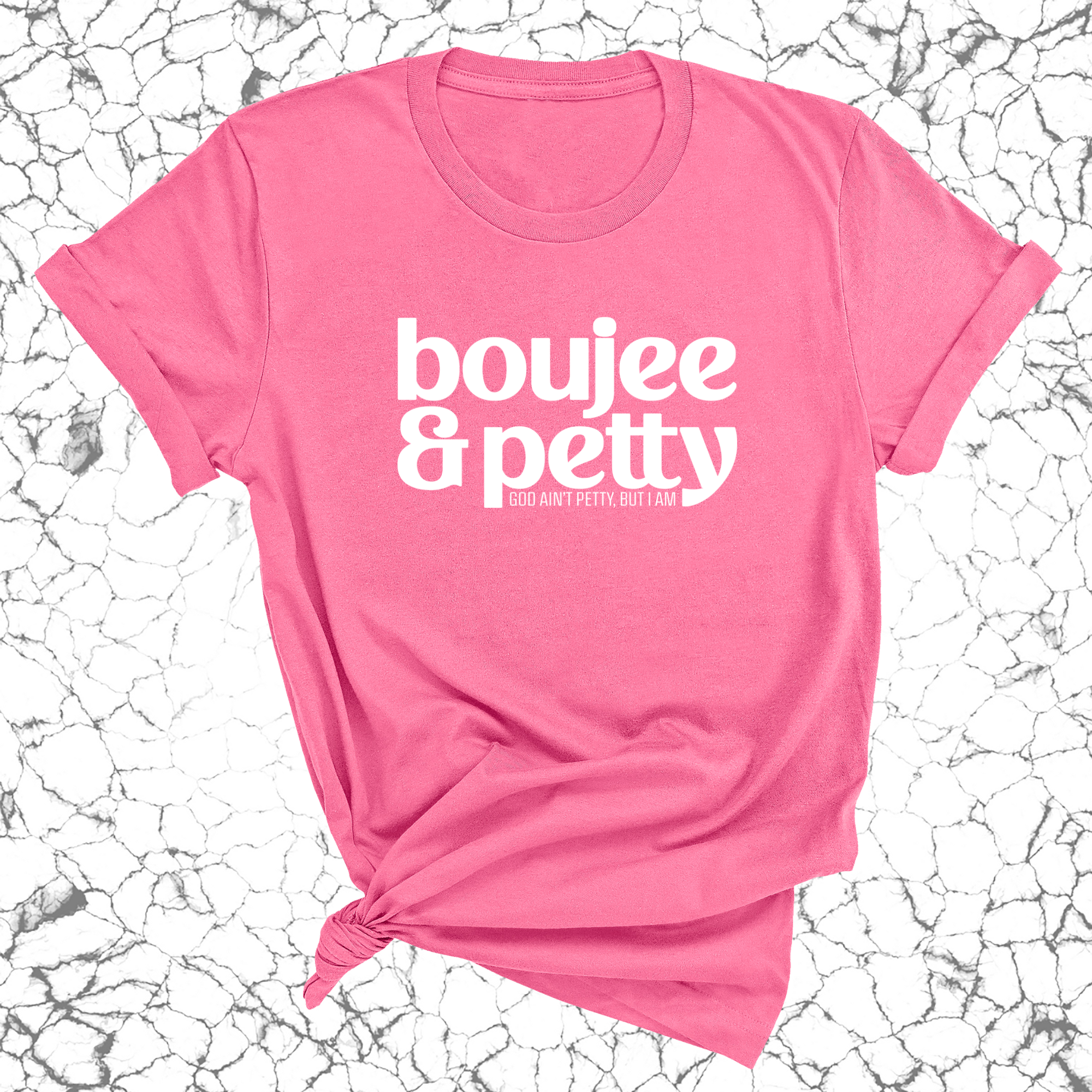 Boujee and Petty Unisex Tee-T-Shirt-The Original God Ain't Petty But I Am