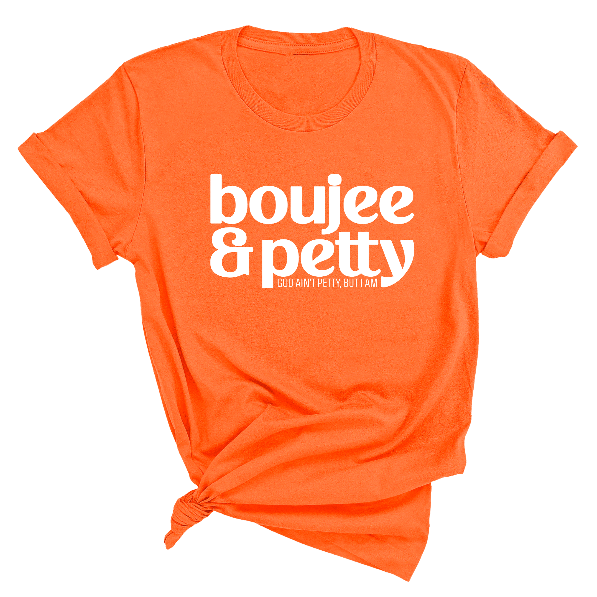 Boujee and Petty Unisex Tee-T-Shirt-The Original God Ain't Petty But I Am