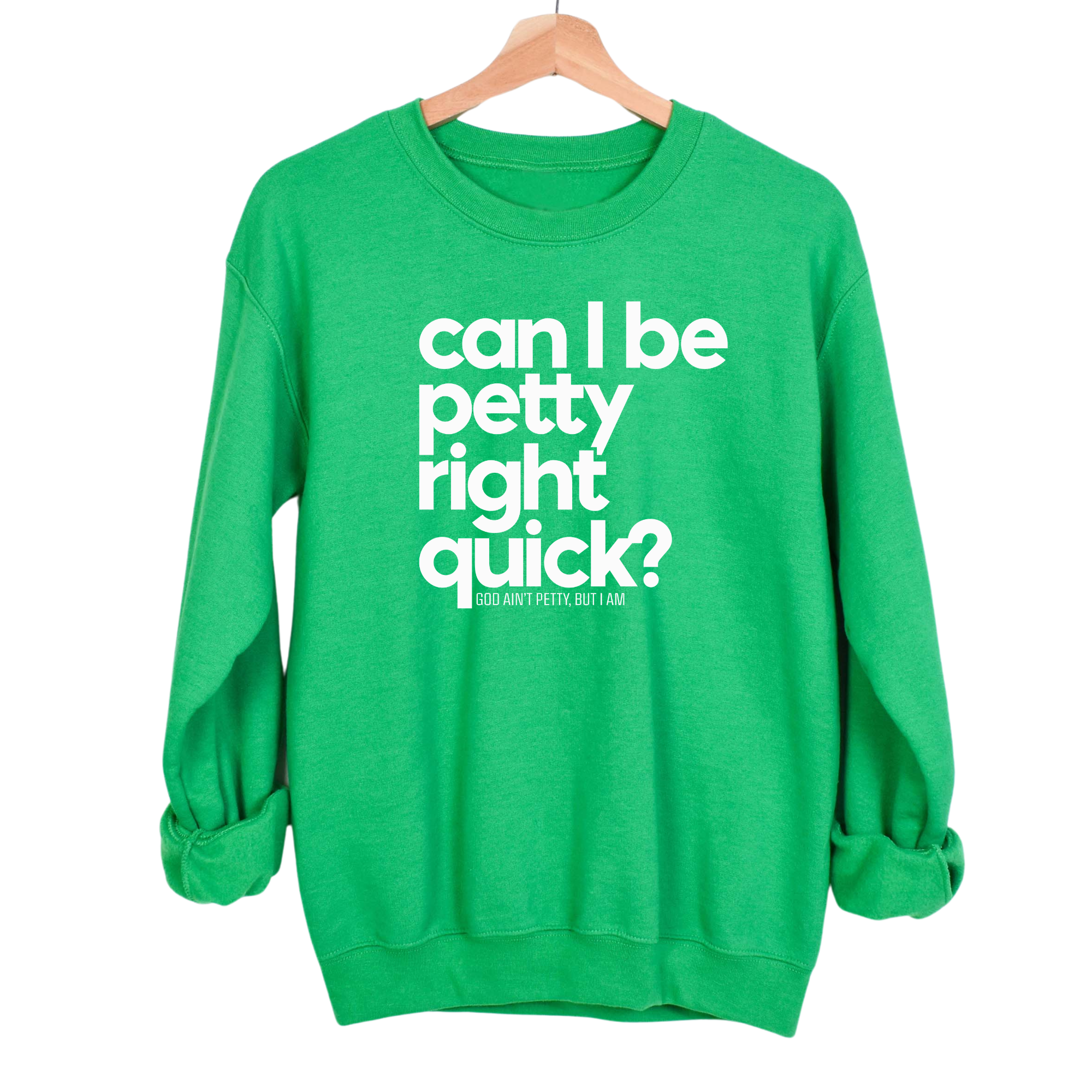 Can I Be Petty Right Quick Unisex Sweatshirt-Sweatshirt-The Original God Ain't Petty But I Am