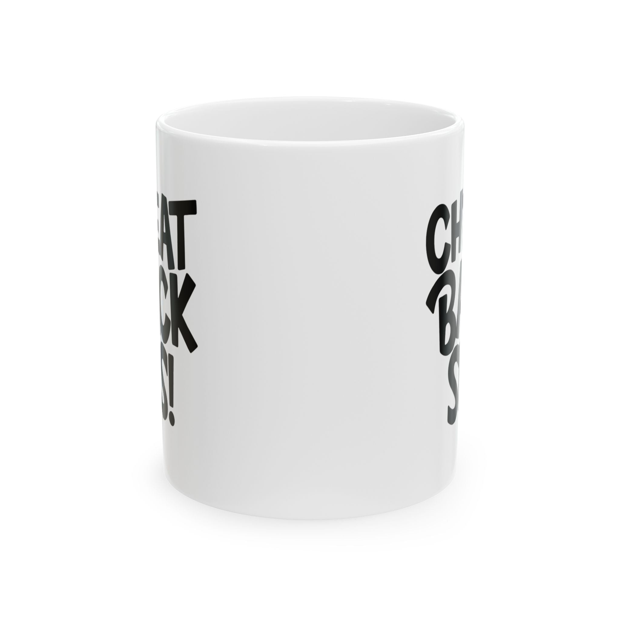 Cheat Back Sis Mug 11oz (White & Black)-Mug-The Original God Ain't Petty But I Am