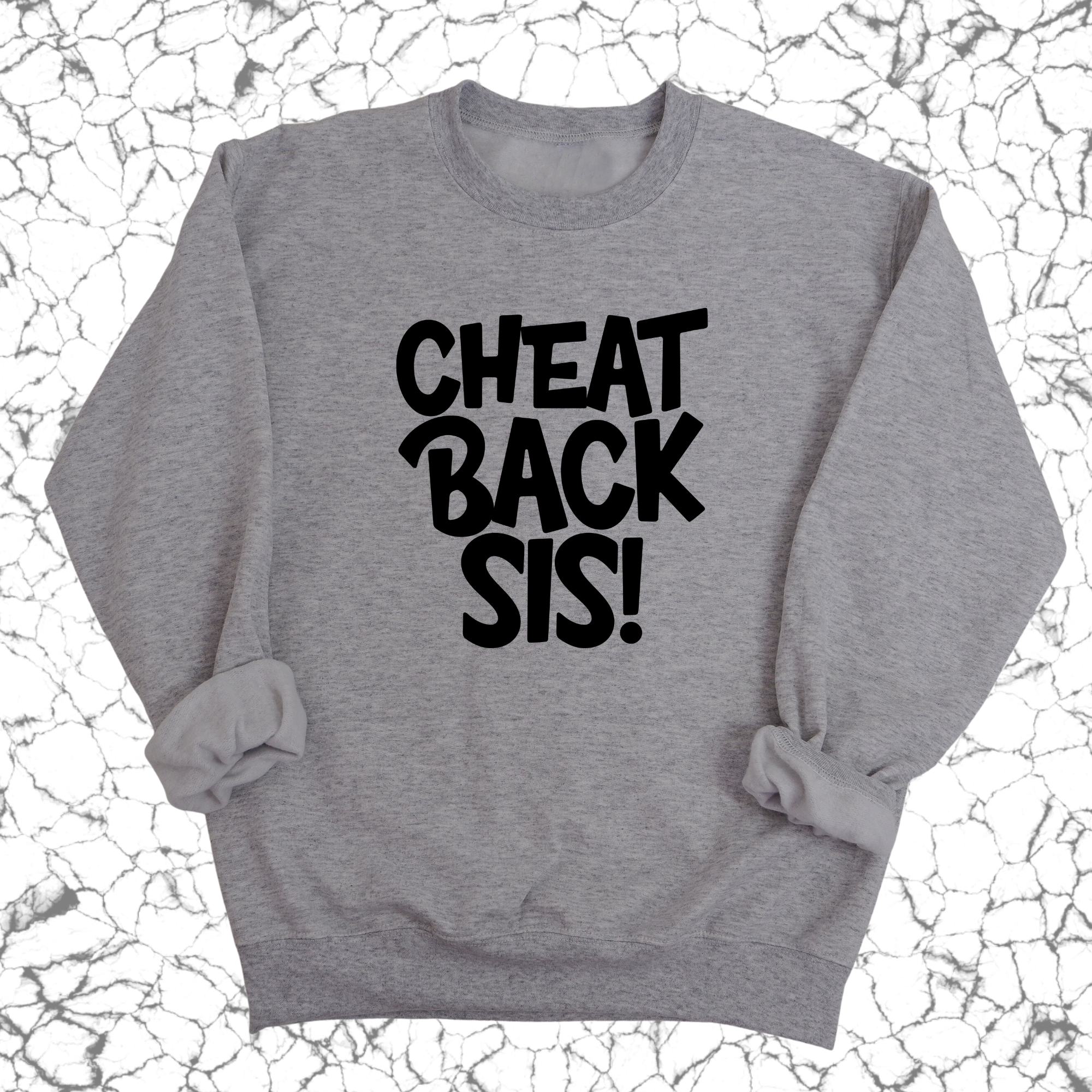 Cheat Back Sis Unisex Sweatshirt-Sweatshirt-The Original God Ain't Petty But I Am