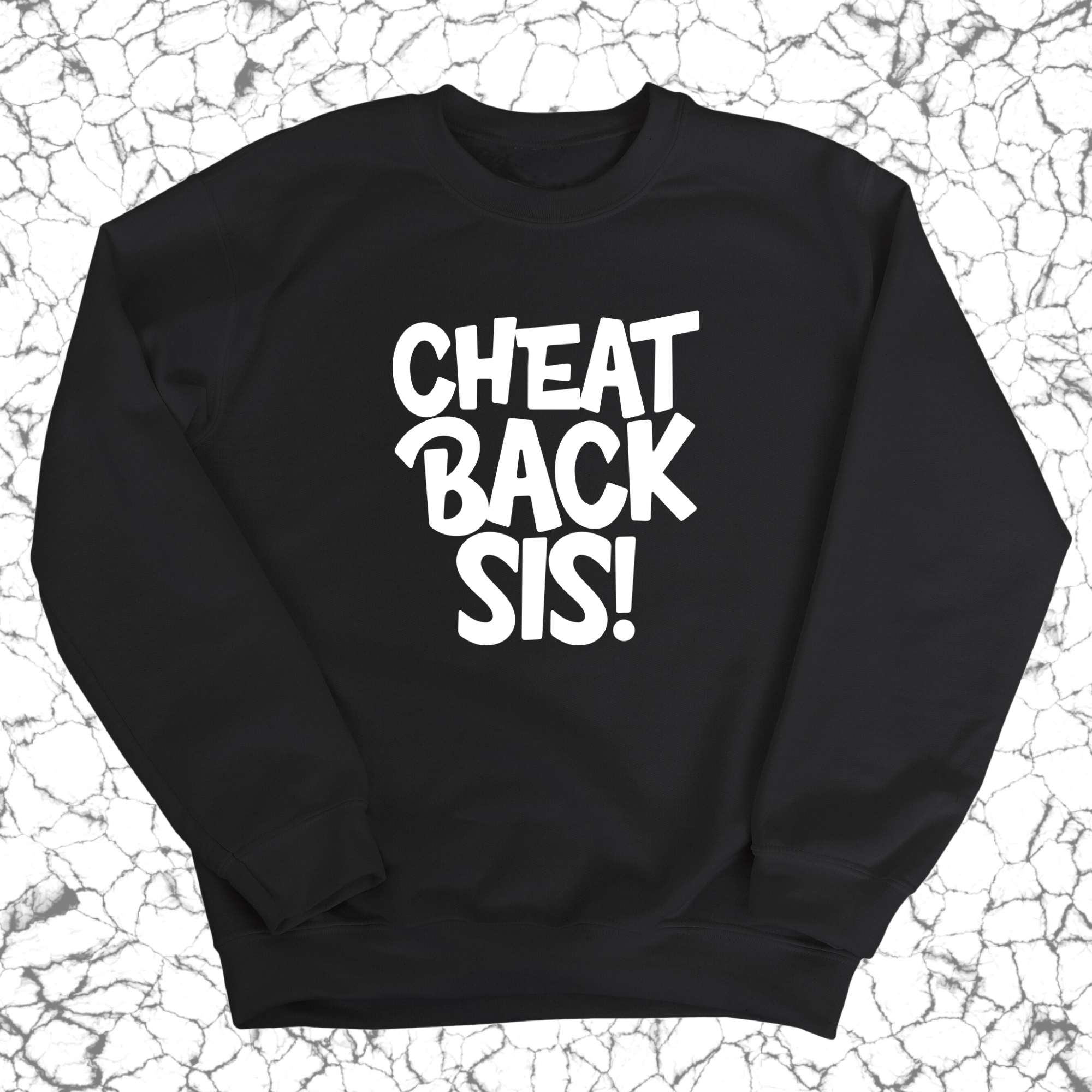 Cheat Back Sis Unisex Sweatshirt-Sweatshirt-The Original God Ain't Petty But I Am