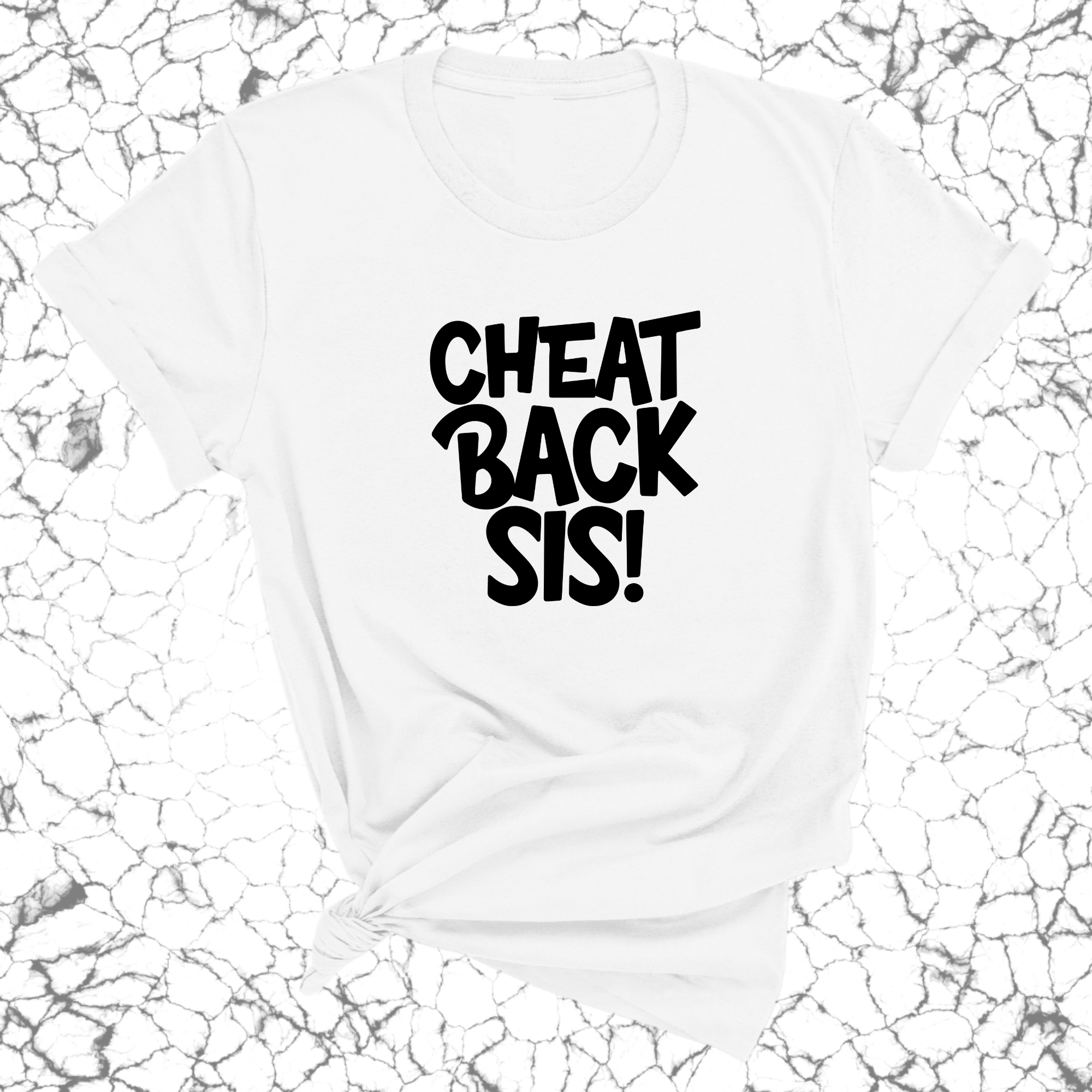 Cheat Back Sis Unisex Tee-T-Shirt-The Original God Ain't Petty But I Am