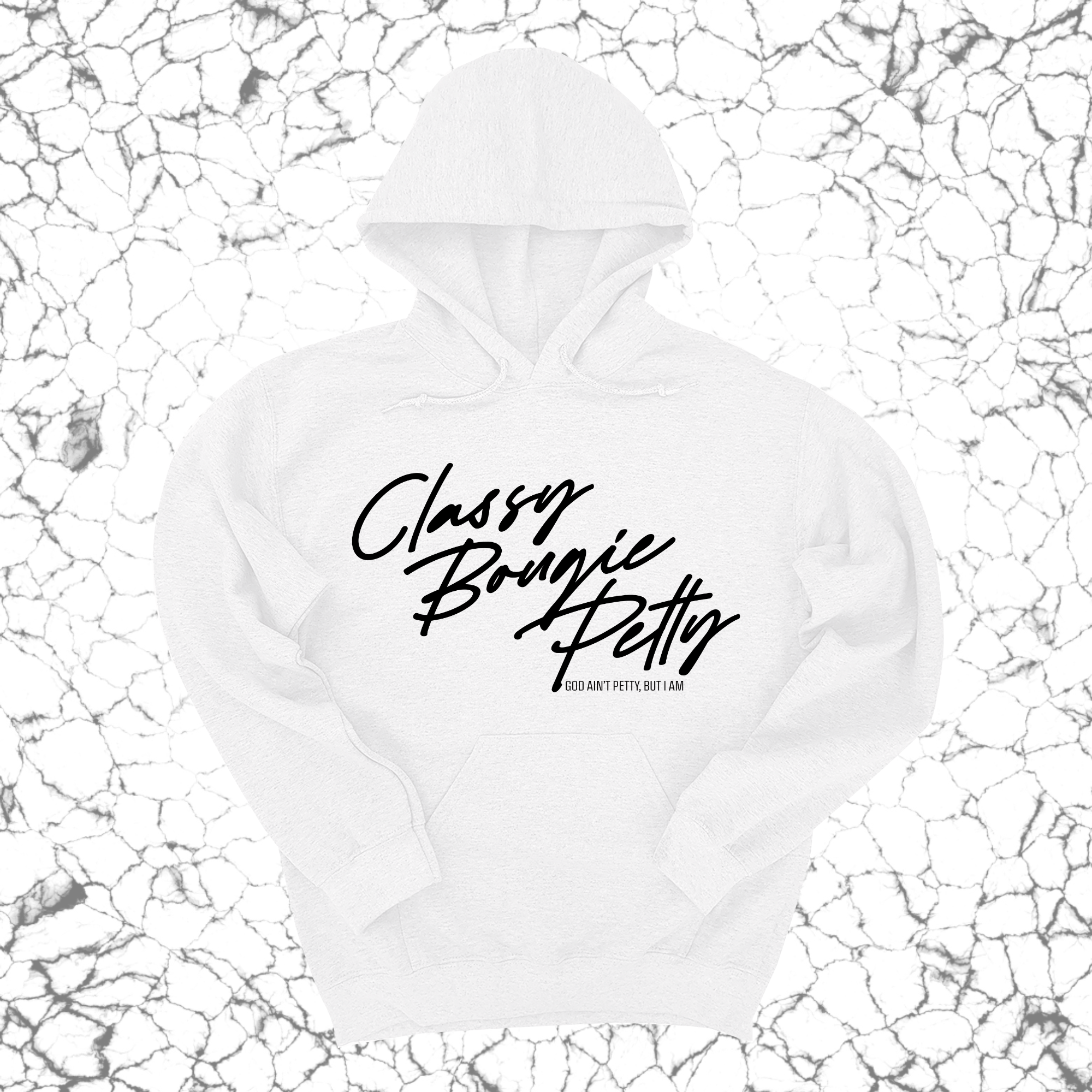 Classy Bougie Petty Unisex Hoodie-Hoodie-The Original God Ain't Petty But I Am