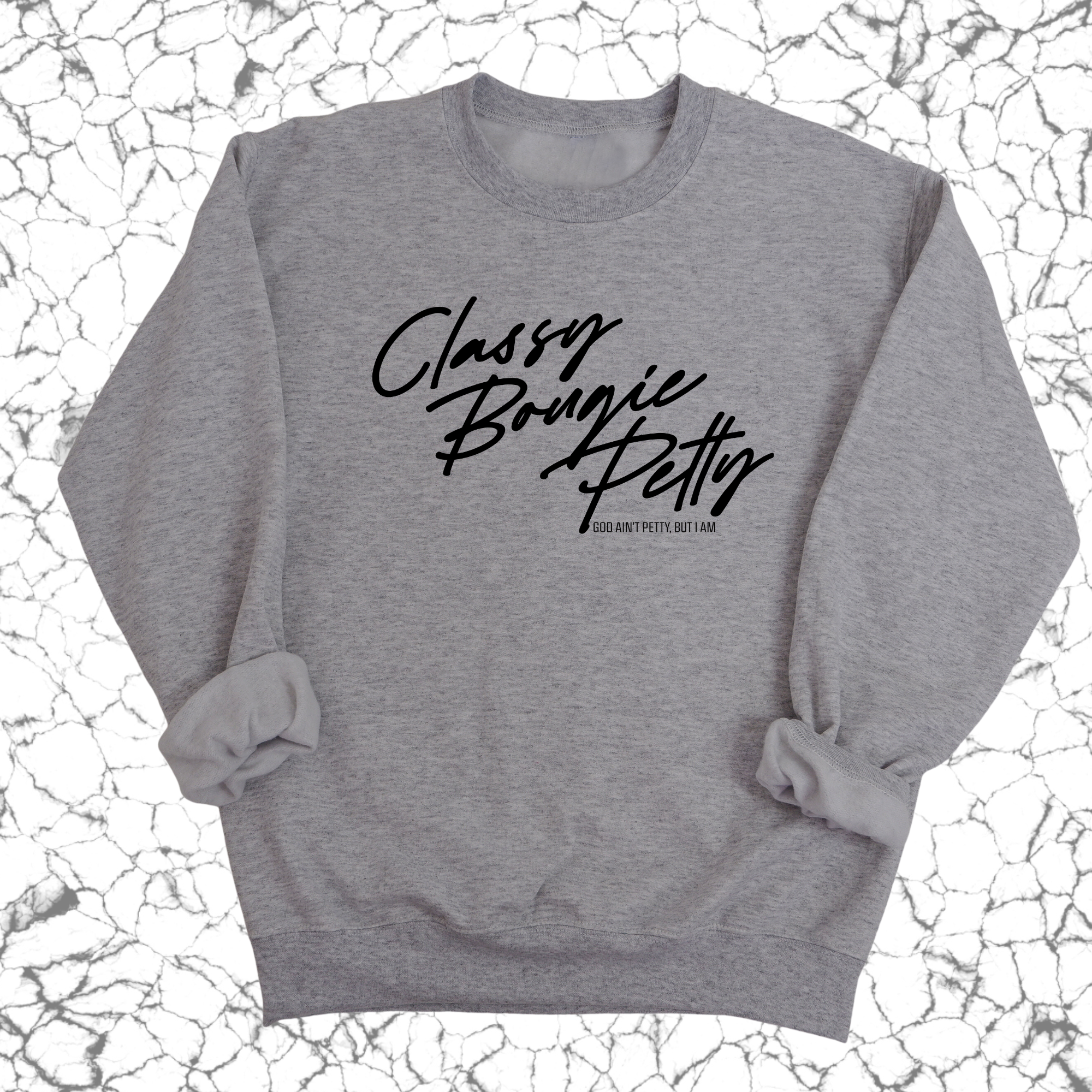 Classy Bougie Petty Unisex Sweatshirt-Sweatshirt-The Original God Ain't Petty But I Am