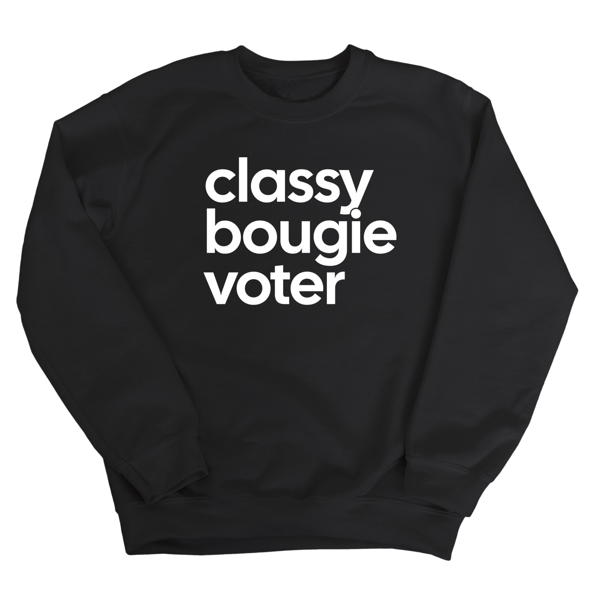 Classy Bougie Voter Unisex Sweatshirt-Sweatshirt-The Original God Ain't Petty But I Am