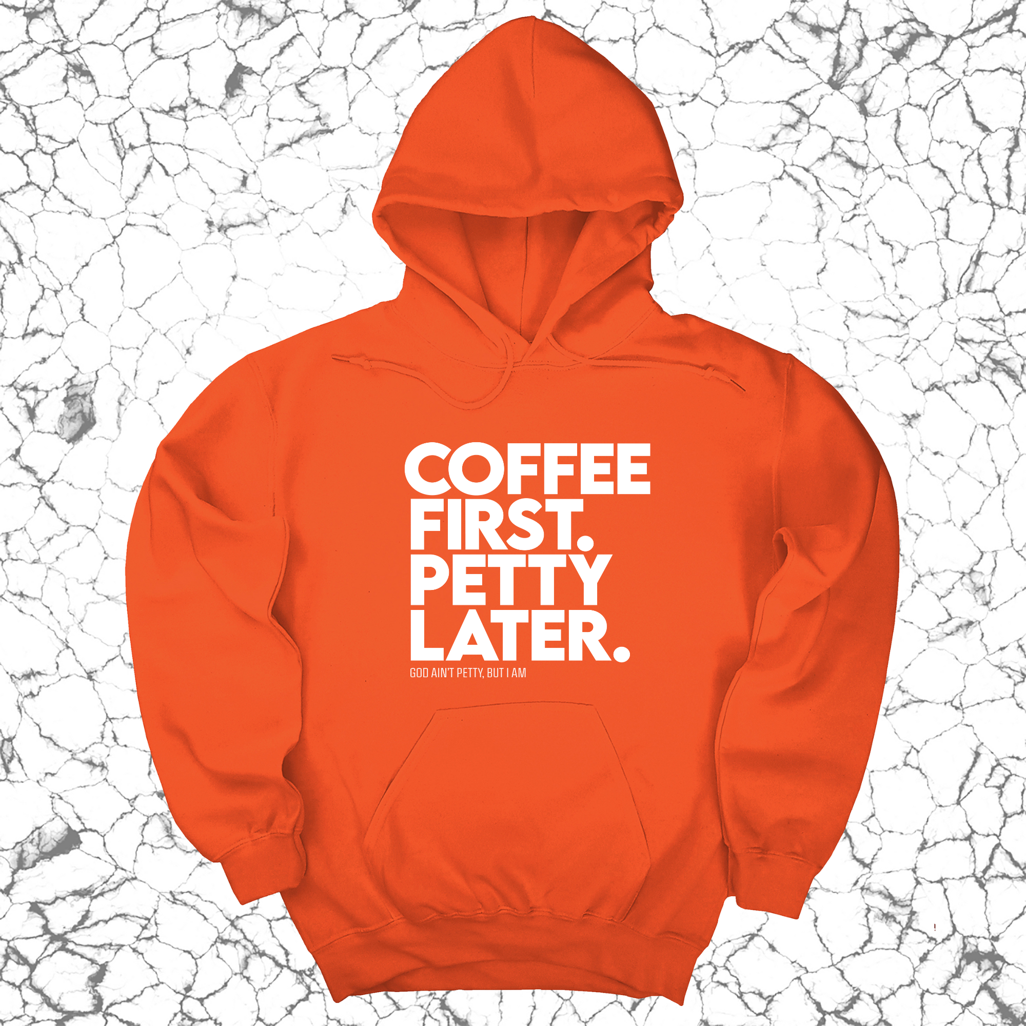 Coffee First Petty Later Unisex Hoodie-Hoodie-The Original God Ain't Petty But I Am