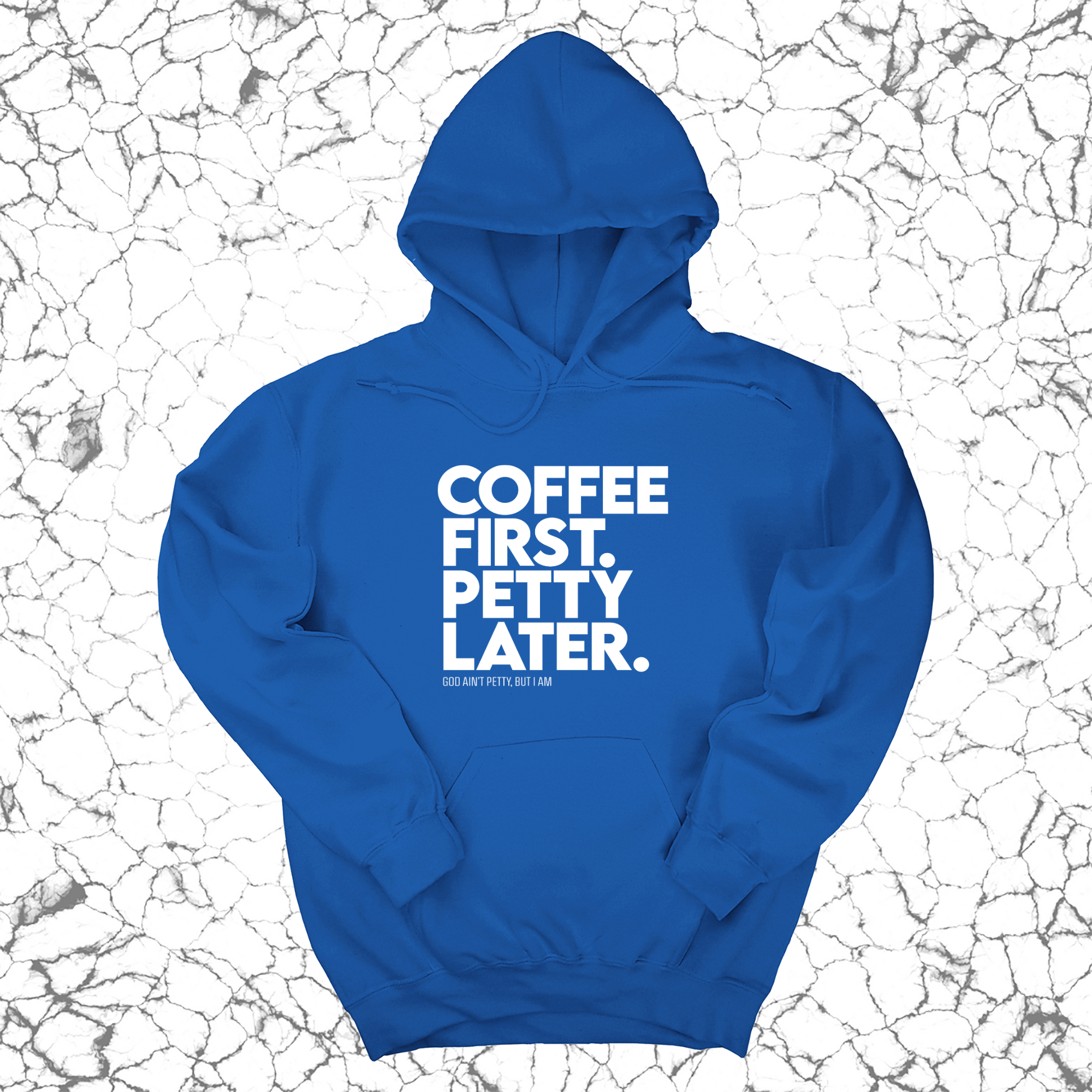 Coffee First Petty Later Unisex Hoodie-Hoodie-The Original God Ain't Petty But I Am