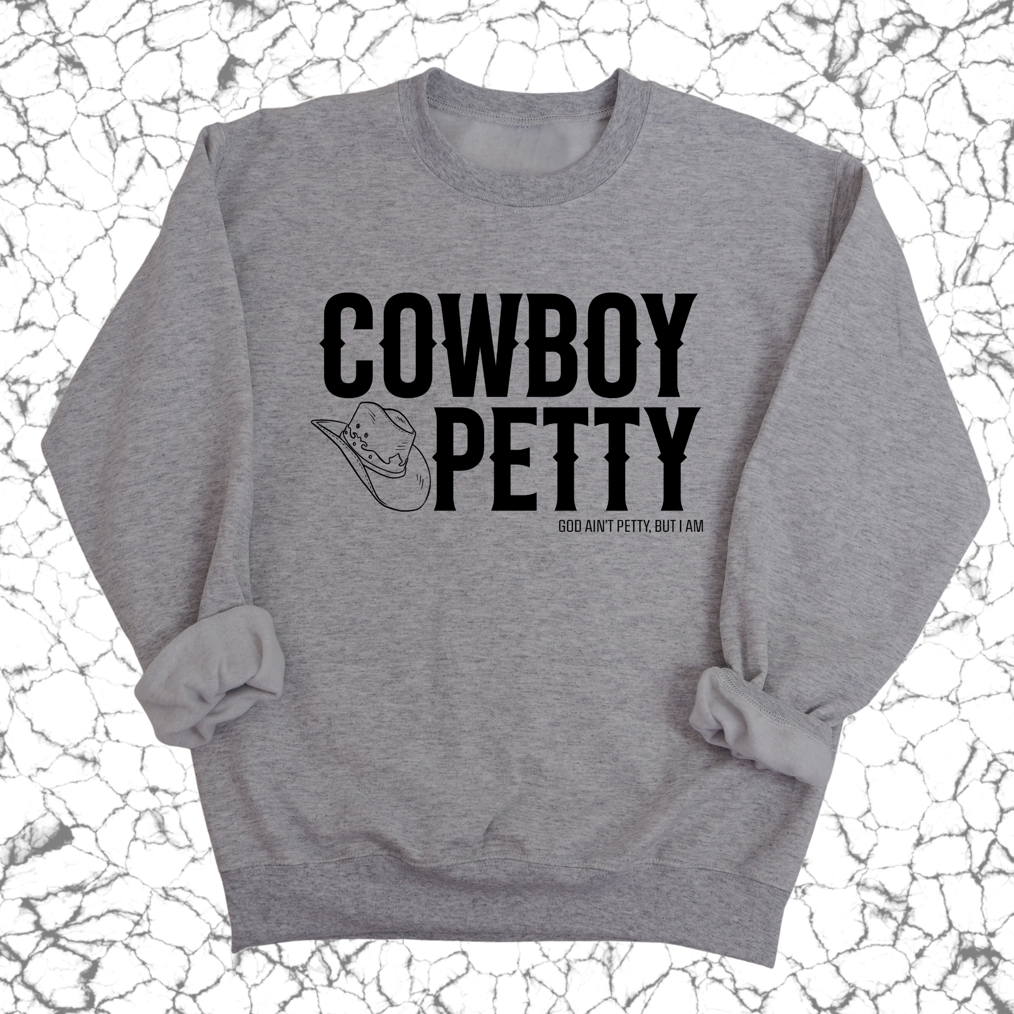 Cowboy Petty Unisex Sweatshirt-Sweatshirt-The Original God Ain't Petty But I Am