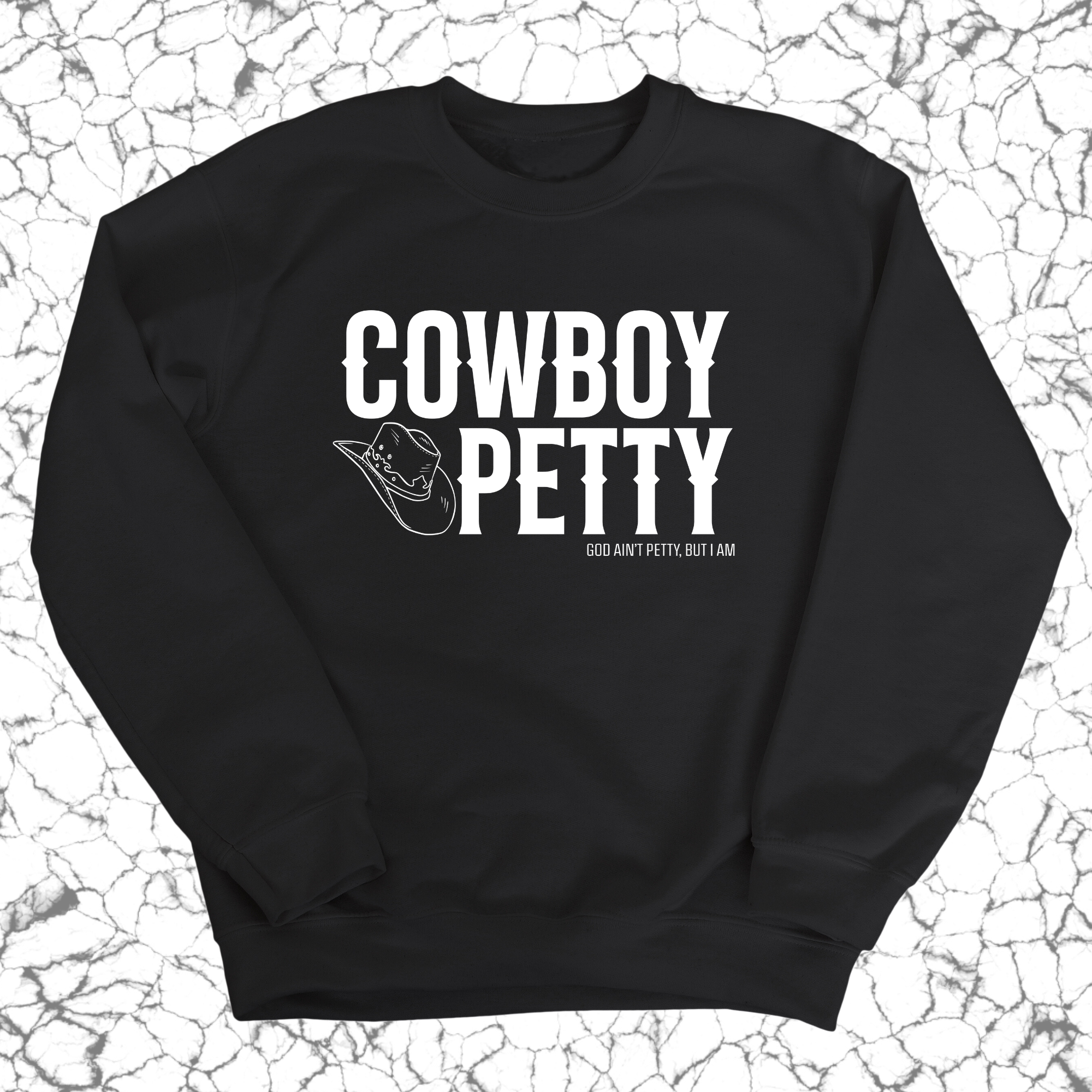 Cowboy Petty Unisex Sweatshirt-Sweatshirt-The Original God Ain't Petty But I Am